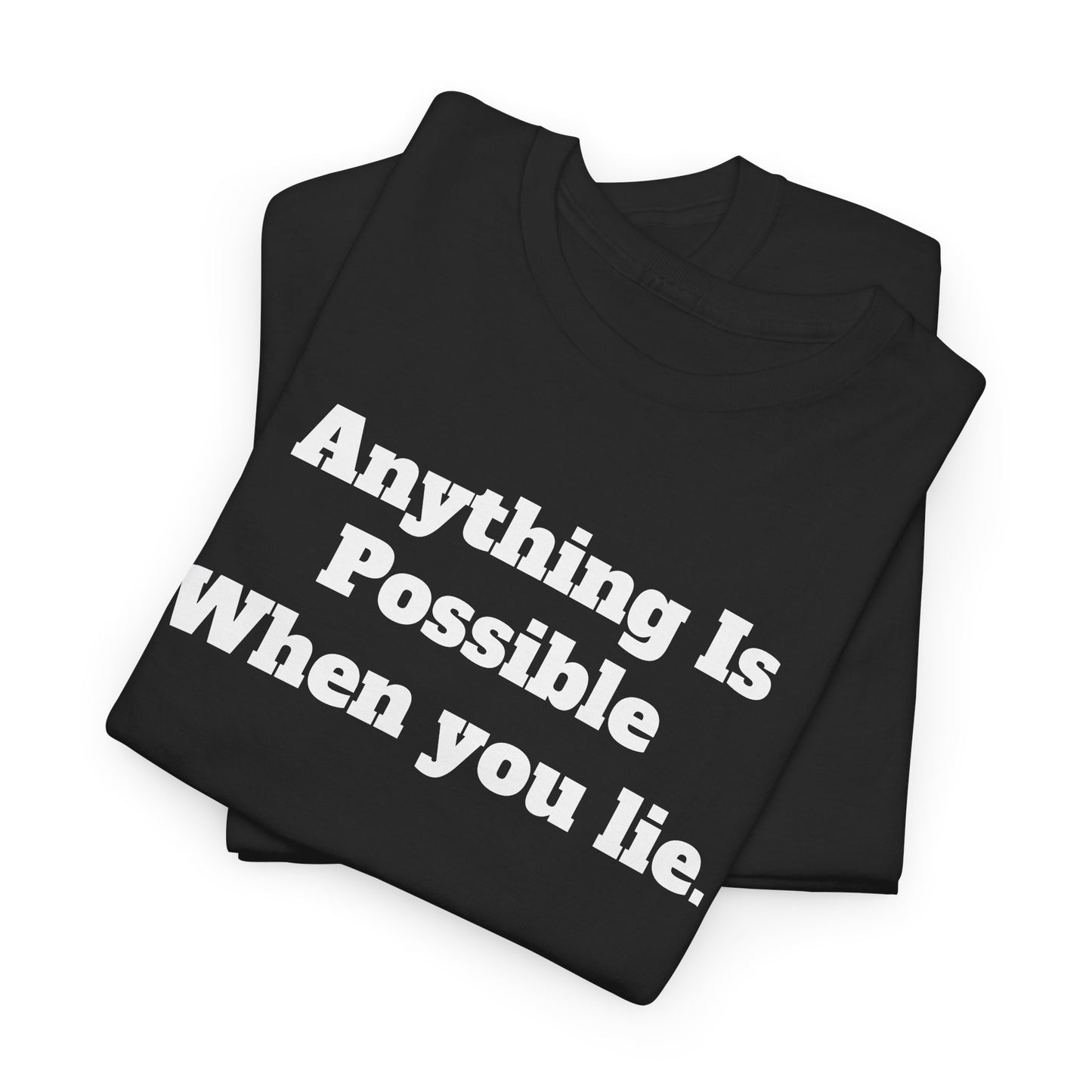 Graphic Tee - Donald Trump 'Anything is Possible When You Lie' Design