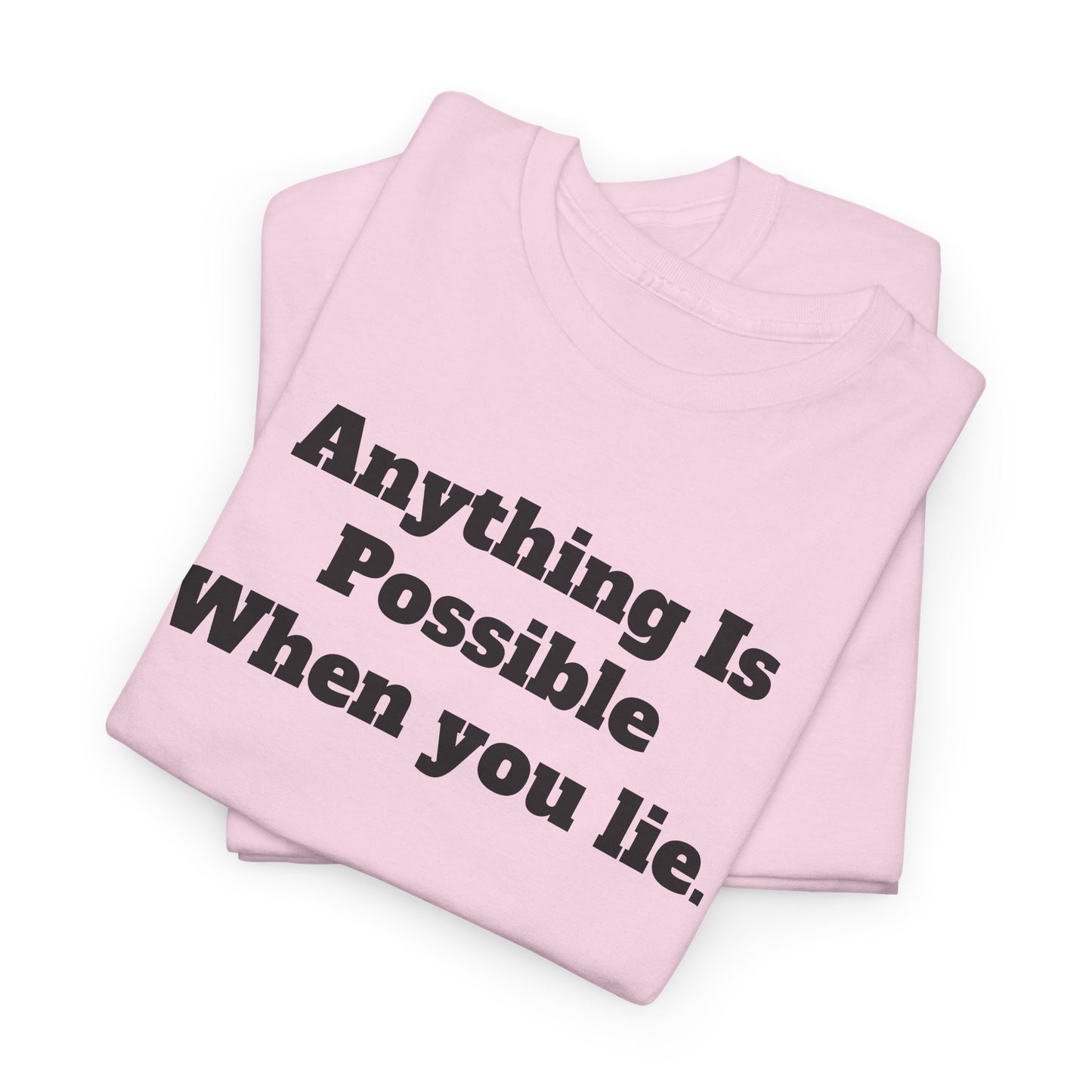 Graphic Tee - Donald Trump 'Anything is Possible When You Lie' Design