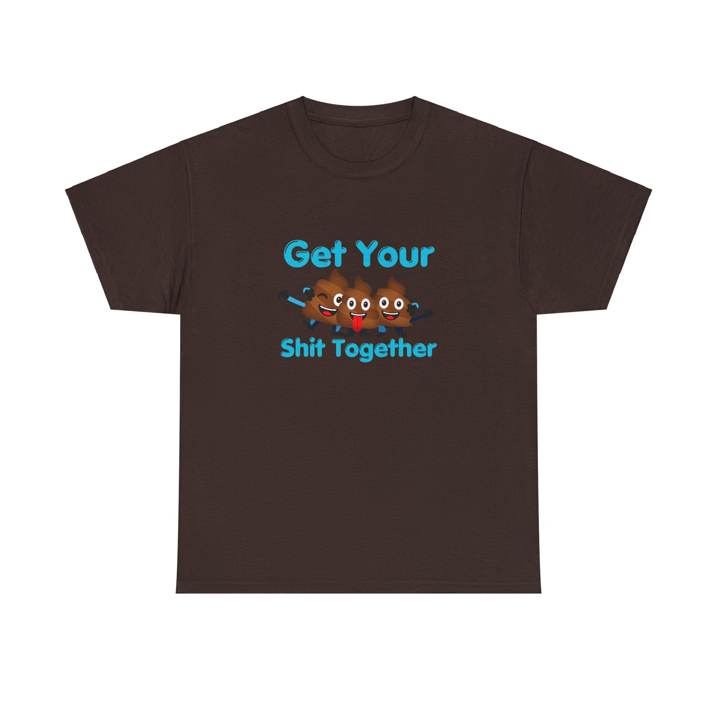 Get Your Shit Together, Funny Poop Emojis, Dad Shirt, Pun t-shirt, Potty Humor, Hilarious Dad Gift, Funny Father's day Gift, edgy, Fun shirt