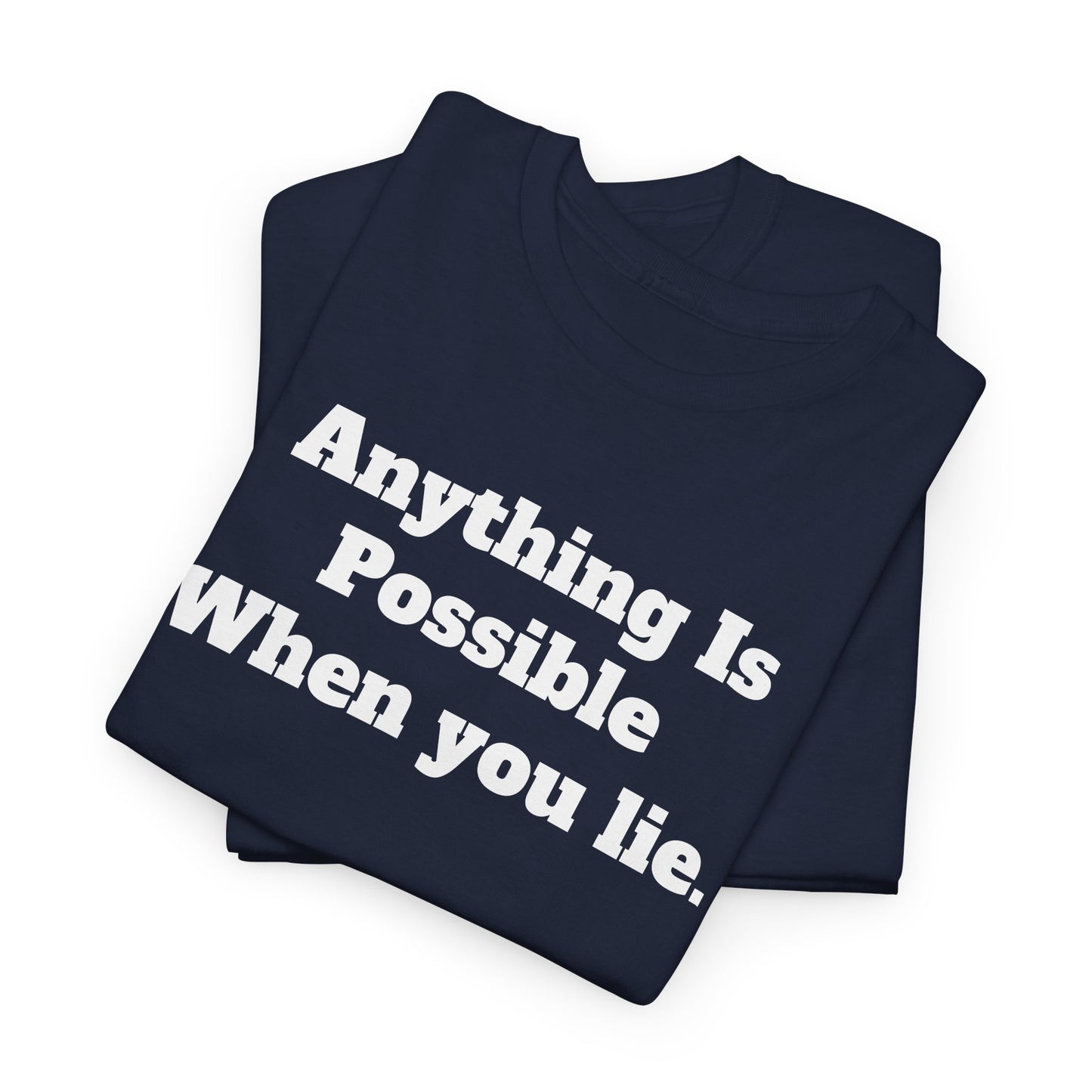 Graphic Tee - Donald Trump 'Anything is Possible When You Lie' Design