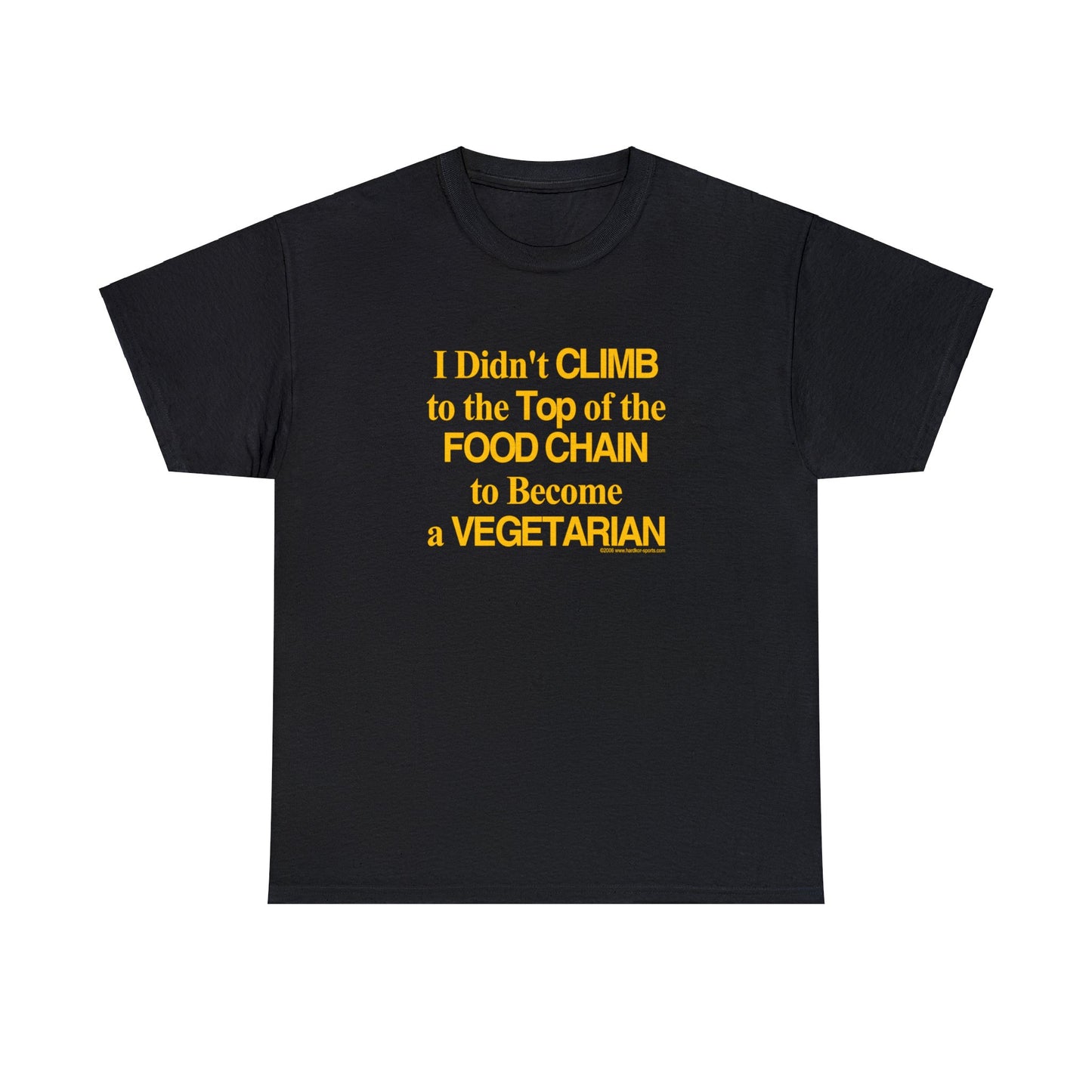 I Didn't Climb to the Top of the Food Chain to Become a Vegetarian,  Carnivore T-shirt, Meat Lovers Tee, funny t-shirt, humorous t-shirt,