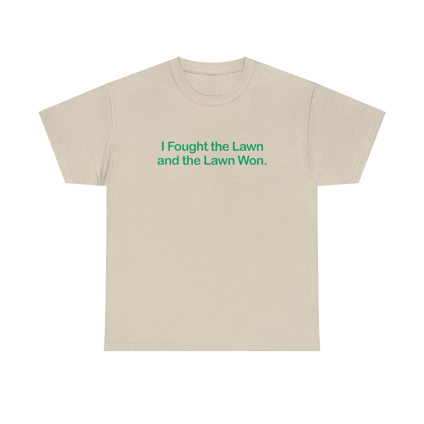 I Fought the Lawn and the Lawn Won, Funny T-Shirt, Lawnmowing t-shirt, Fun Dad Gift, Funny Dad T-shirt, Dad Lawn Humor, Father's Day Gift