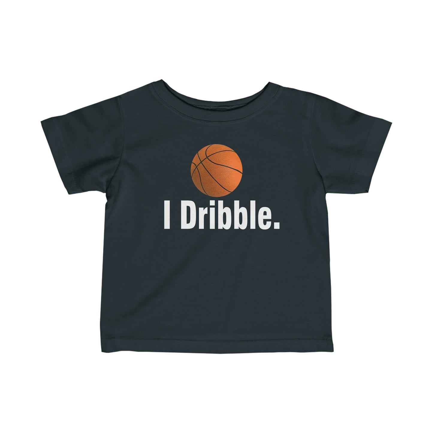 I Dribble Basketball Infant Fine Jersey Tee, Basketball toddler gift, Basketball Fan for a Dribbling future Basketball Player, Birthday Gift