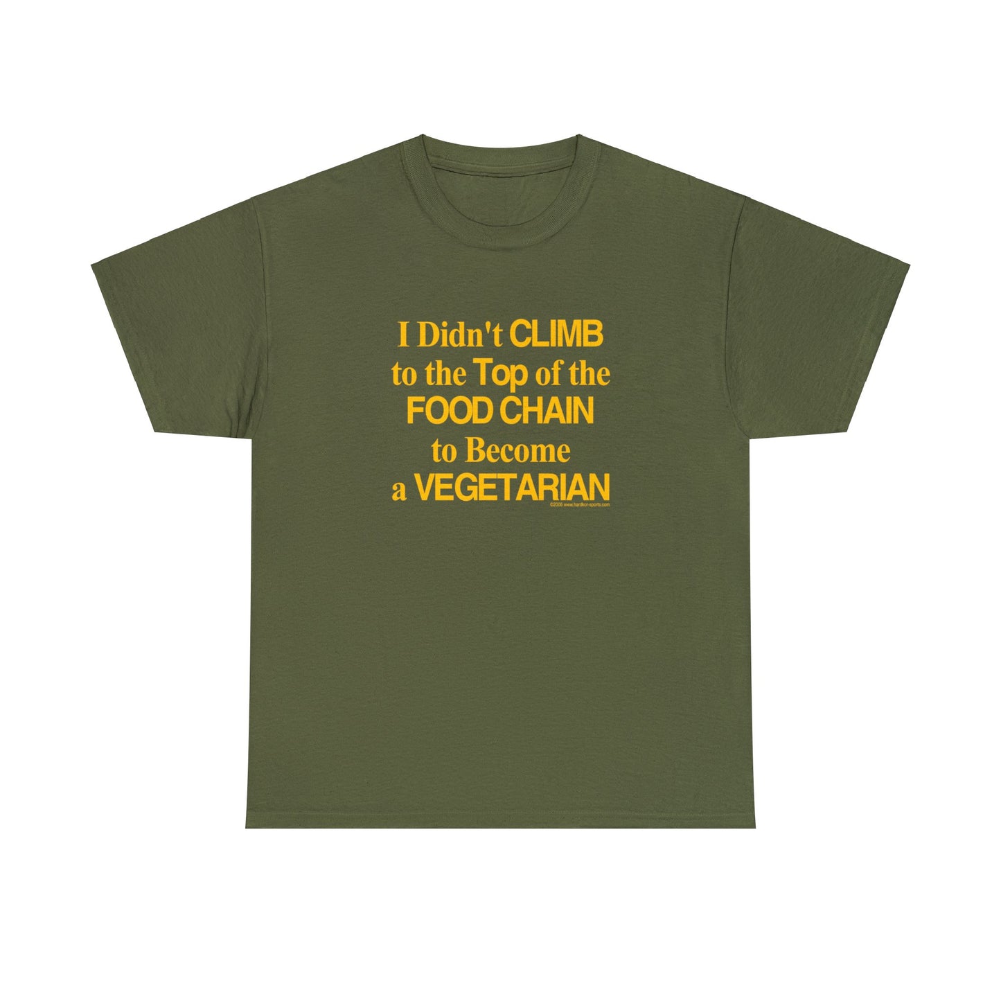 I Didn't Climb to the Top of the Food Chain to Become a Vegetarian,  Carnivore T-shirt, Meat Lovers Tee, funny t-shirt, humorous t-shirt,