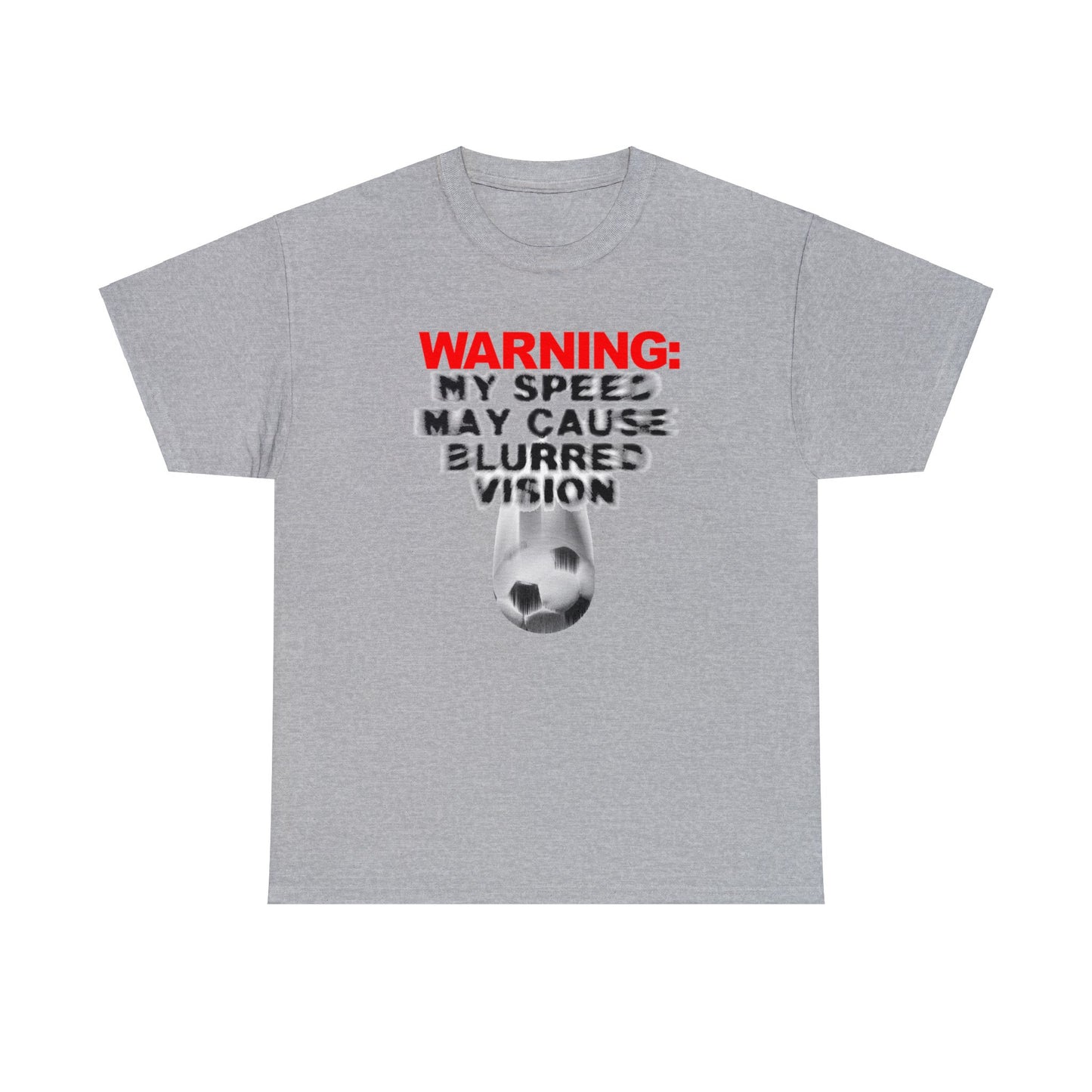 Warning My Speed May Cause Blurred Vision Soccer T-Shirt, Fast Soccer Player, Blurry Type, Soccer T-Shirt Design, Soccer Gift,