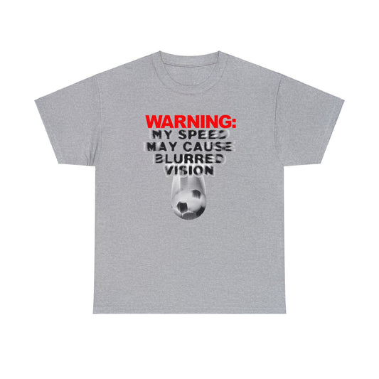 Warning My Speed May Cause Blurred Vision Soccer T-Shirt, Fast Soccer Player, Blurry Type, Soccer T-Shirt Design, Soccer Gift,