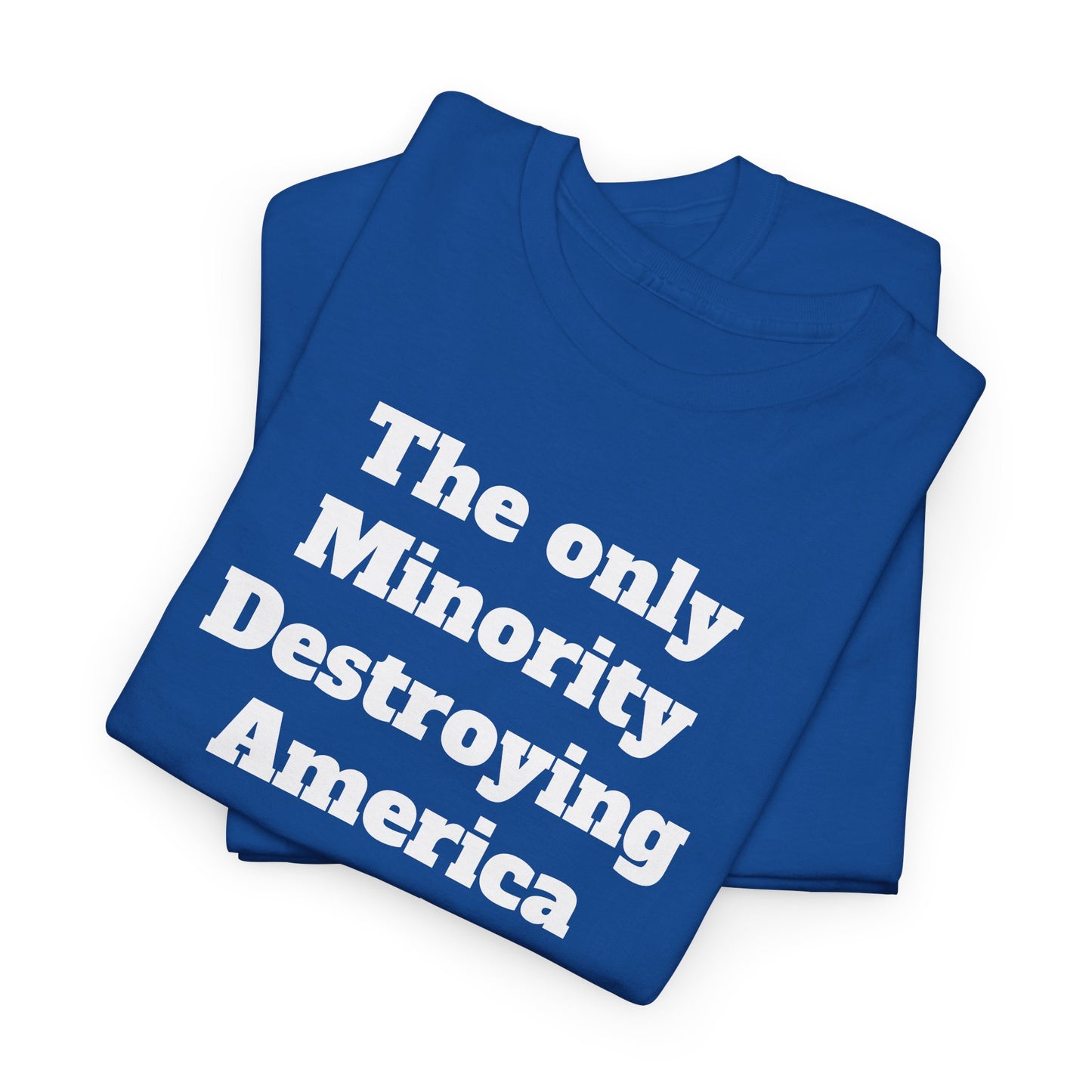 Unity and Positivity Unisex Tee: 'The Only Minority Destroying America Are the Billionaires'