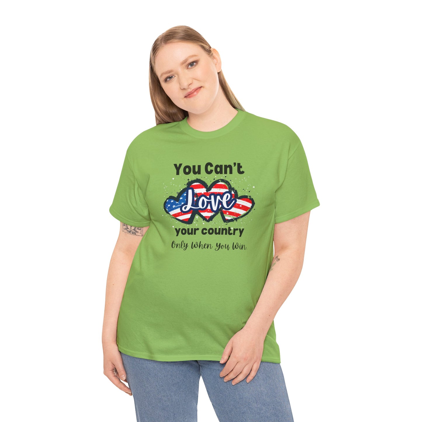 You can't love your country only when you win, pro democracy t-shirt, American flag, Hearts, Patriotic Tee, Anti Trump, Never Trumper