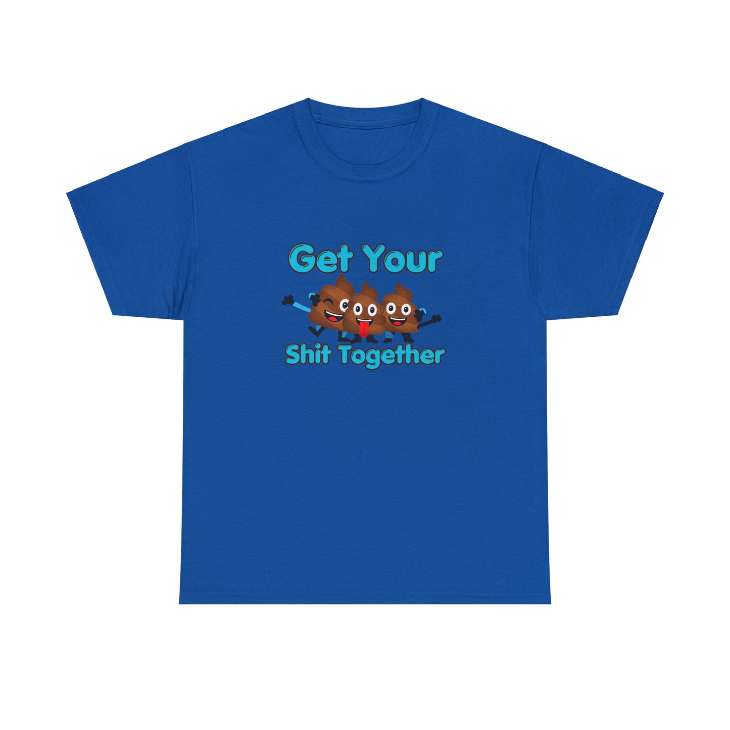 Get Your Shit Together, Funny Poop Emojis, Dad Shirt, Pun t-shirt, Potty Humor, Hilarious Dad Gift, Funny Father's day Gift, edgy, Fun shirt