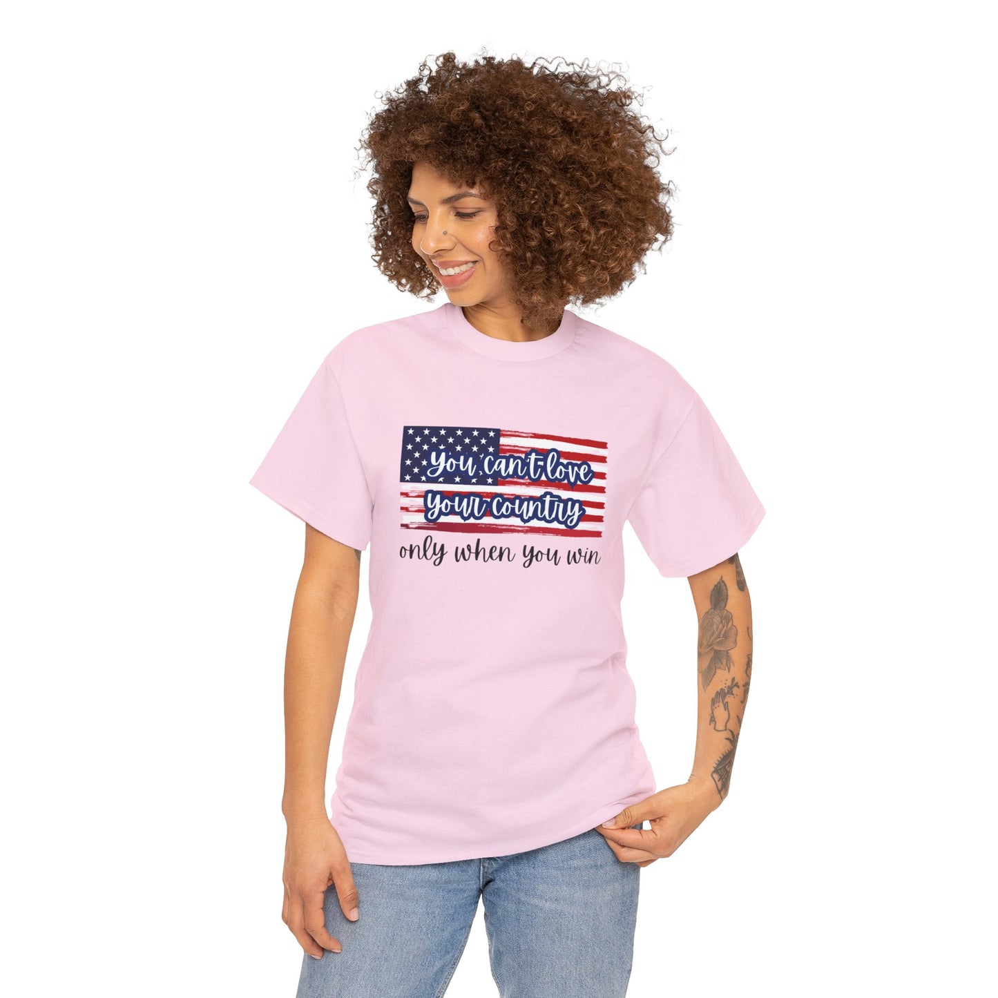 You can't love your country only when you win t-shirt, pro truth, democracy and democratic ideals, American Flag waving t-shirt, America Tee