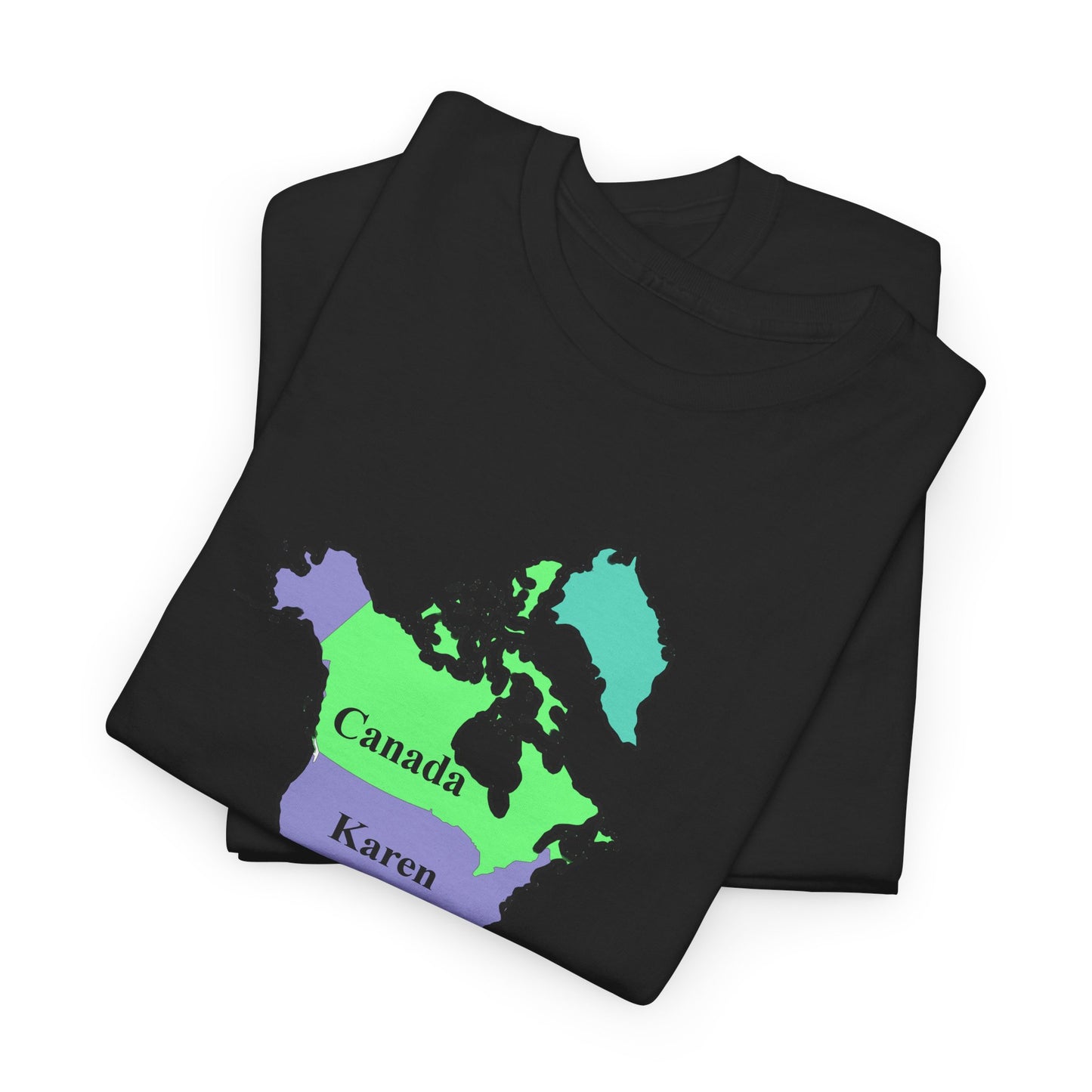 Map of North America with United States Labeled as Karen Pro Canada, never 51 Funny Political T-Shirt,