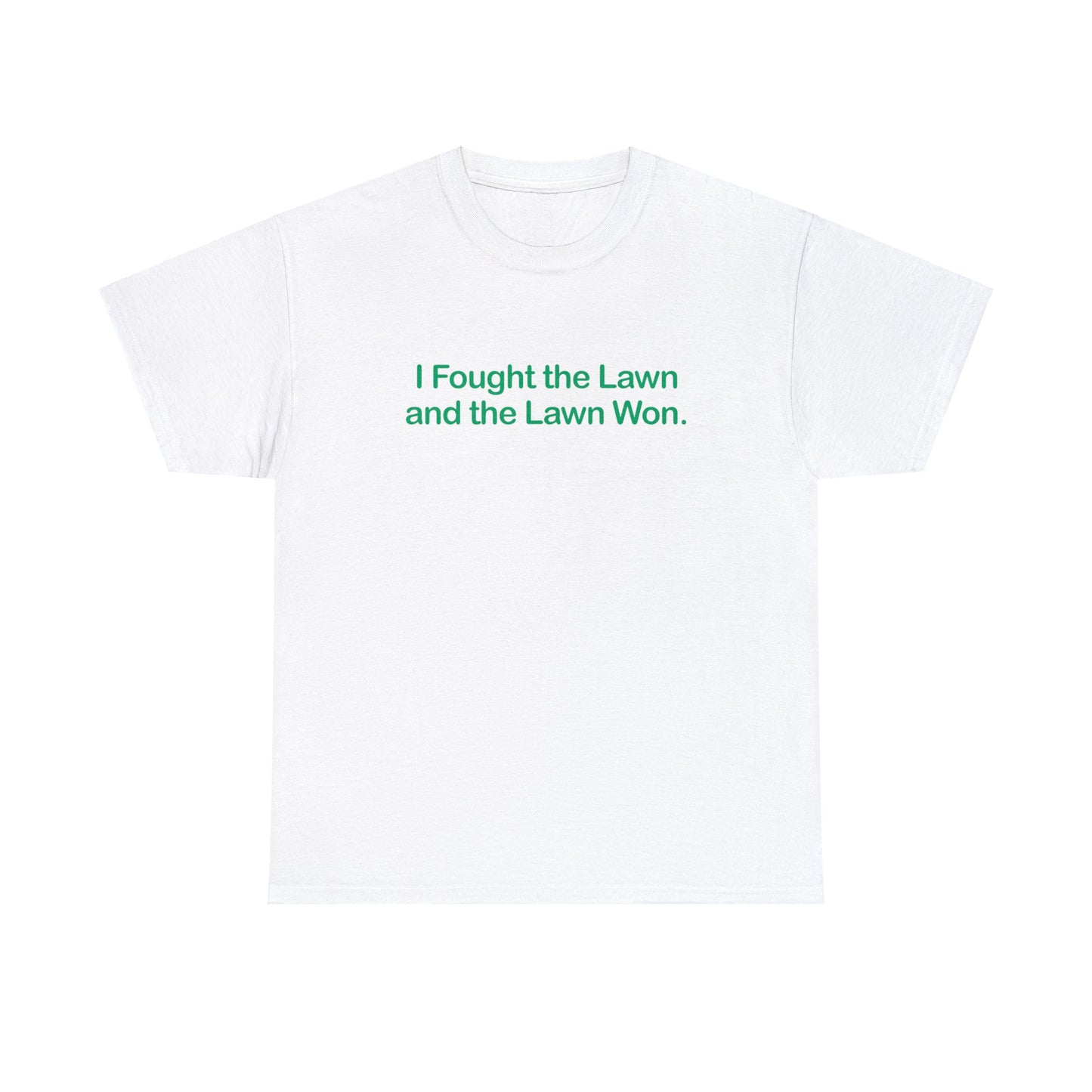 I Fought the Lawn and the Lawn Won, Funny T-Shirt, Lawnmowing t-shirt, Fun Dad Gift, Funny Dad T-shirt, Dad Lawn Humor, Father's Day Gift