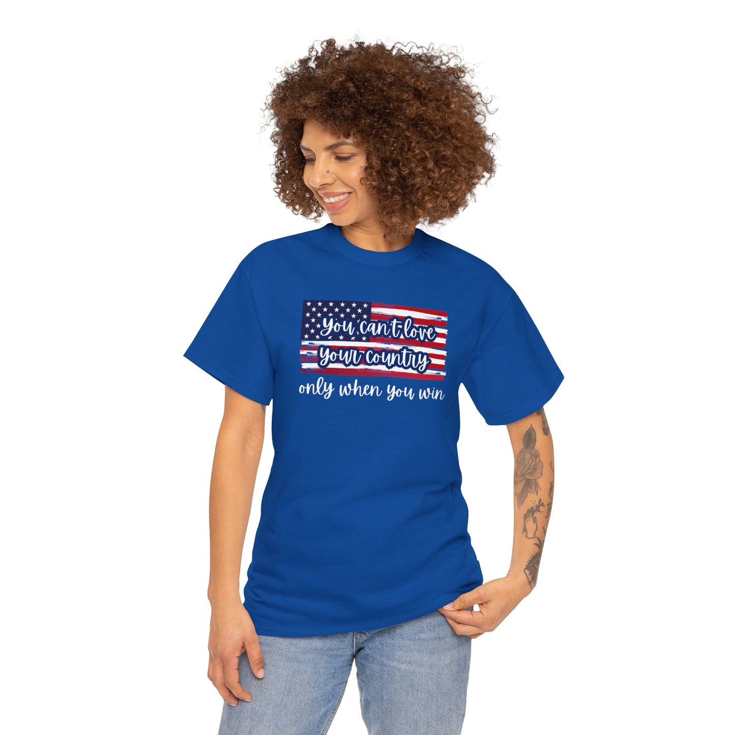 You can't love your country only when you win t-shirt, pro truth, democracy and democratic ideals, American Flag waving t-shirt, America Tee