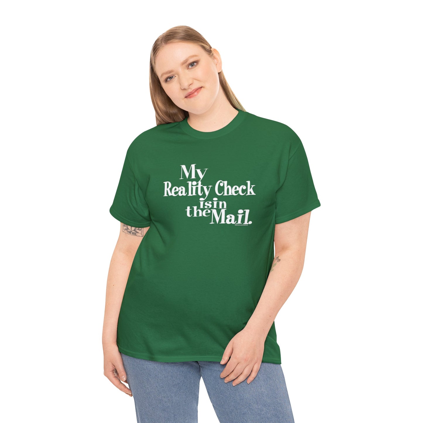 My Reality Check is in the Mail, funny t-shirt, Crazy t-shirt, reality check tee, humorous t-shirt, ironic t-shirt, t-shirt gift, reality T