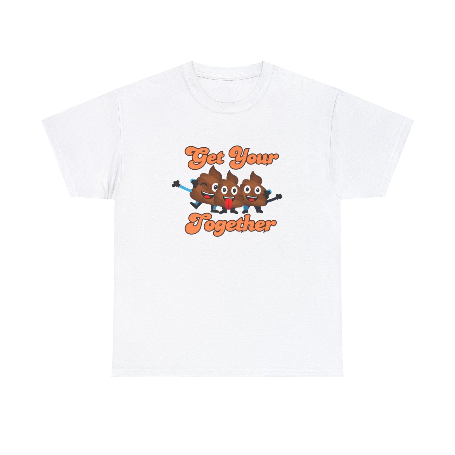 Get your Shit Together, Funny Poop Emoji, Parody Pun, Dad T-shirt, Dad Jokes, Humorous gag gift, Hilarious poo emojis fun t-shirt, Dad gift