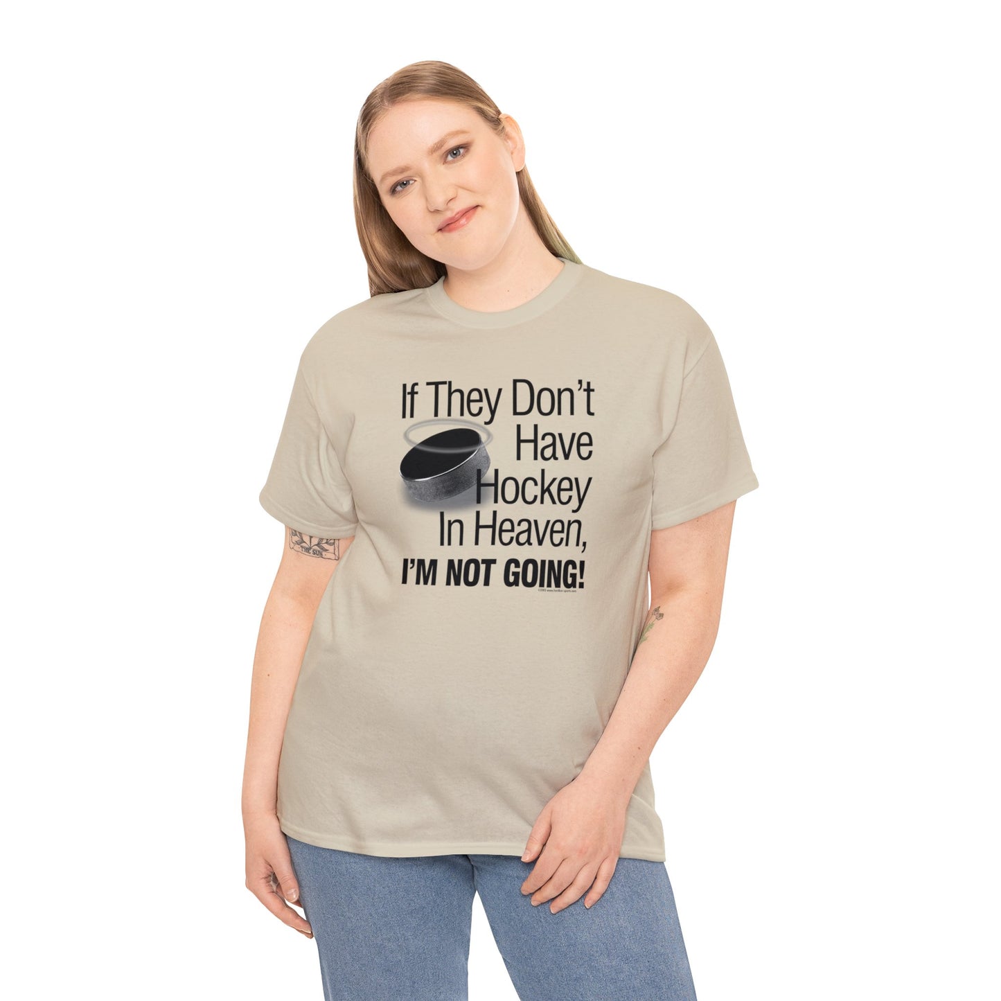 If They Don't Have Hockey in Heaven, I'm not Going, Hockey T-shirt, With Hockey Puck wearing a Halo, Fun Hockey Loving Gift, Hockey Present