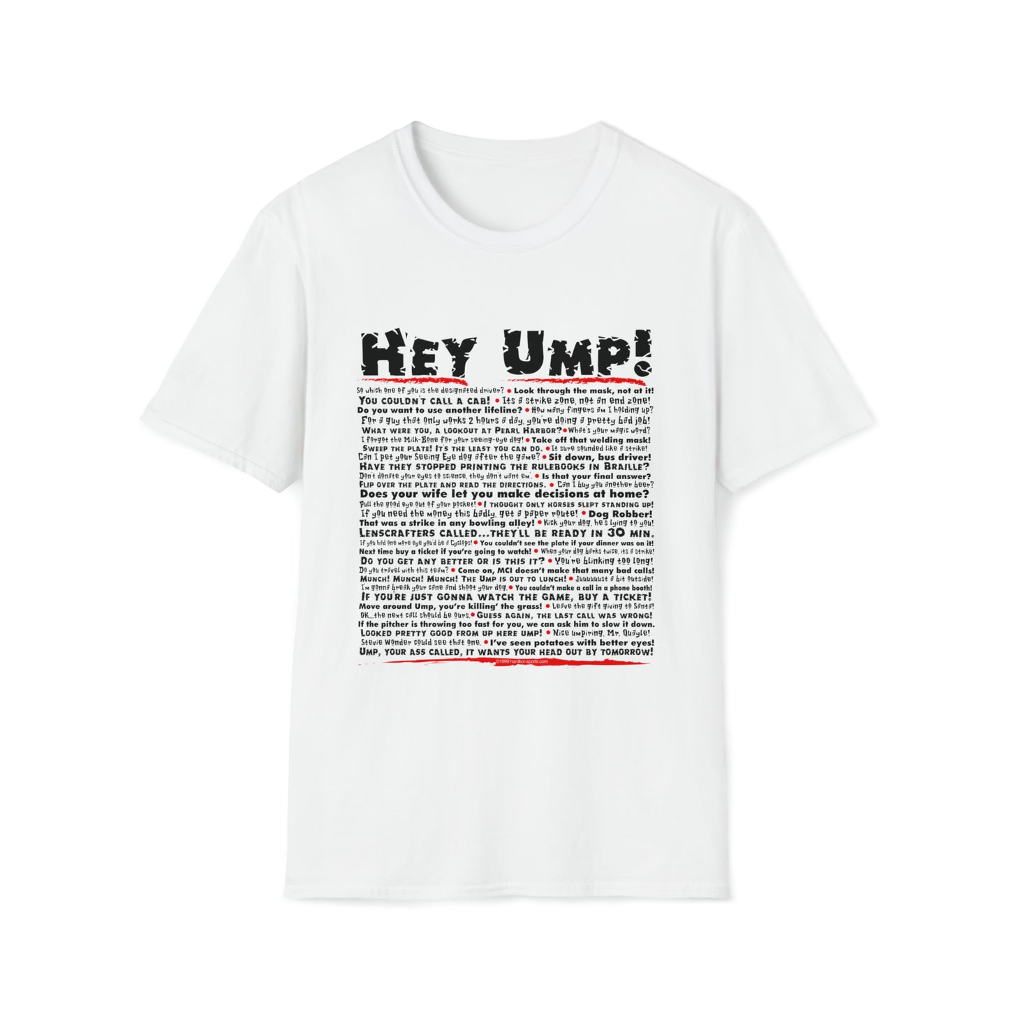 Hey Ump Funny Baseball T-Shirt, Humorous Insults and Jabs to Say to the Ump. White, Grey, Youth, Adult Umpire Humor Tee Shirt