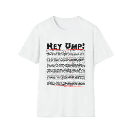 Hey Ump Funny Baseball T-Shirt, Humorous Insults and Jabs to Say to the Ump. White, Grey, Youth, Adult Umpire Humor Tee Shirt