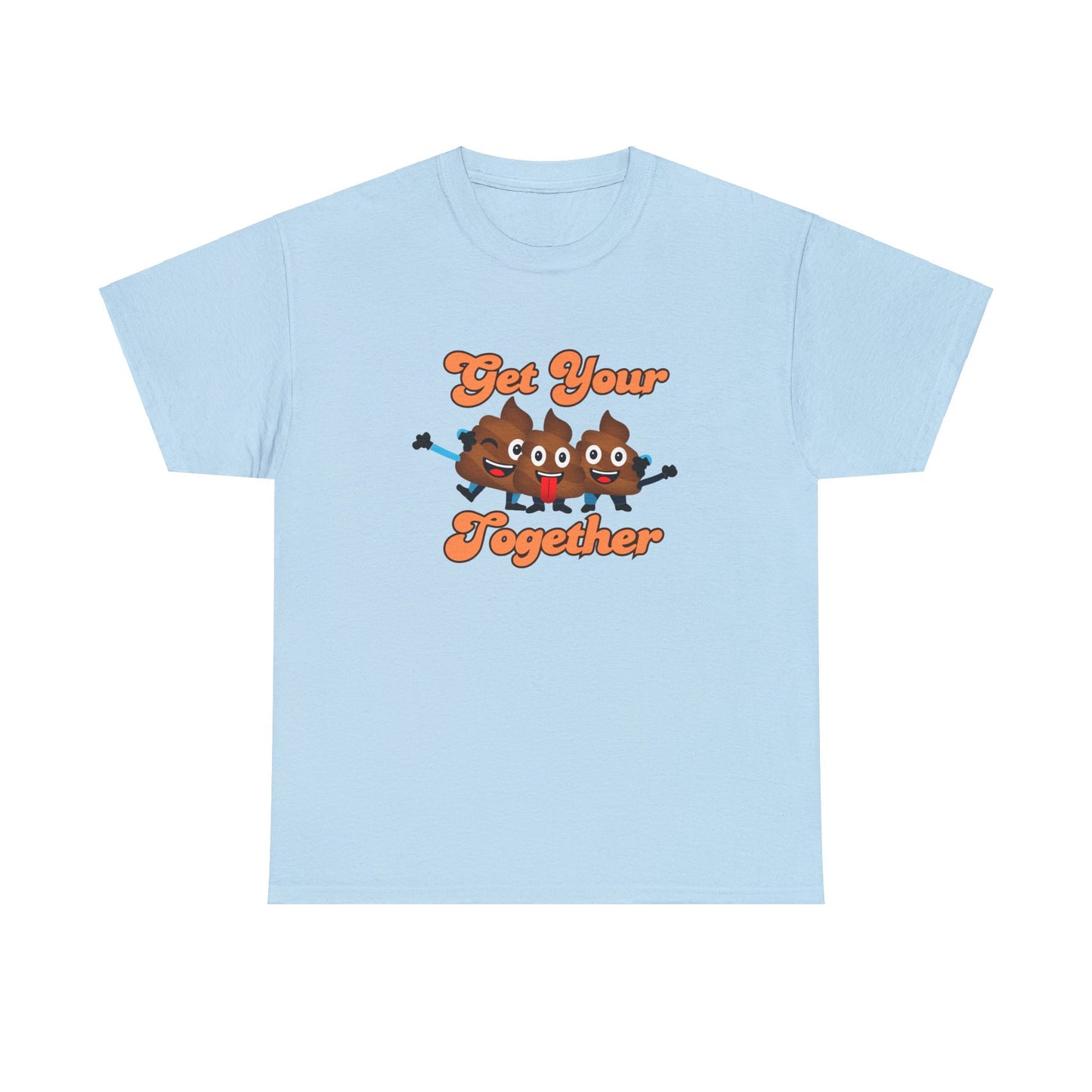 Get your Shit Together, Funny Poop Emoji, Parody Pun, Dad T-shirt, Dad Jokes, Humorous gag gift, Hilarious poo emojis fun t-shirt, Dad gift