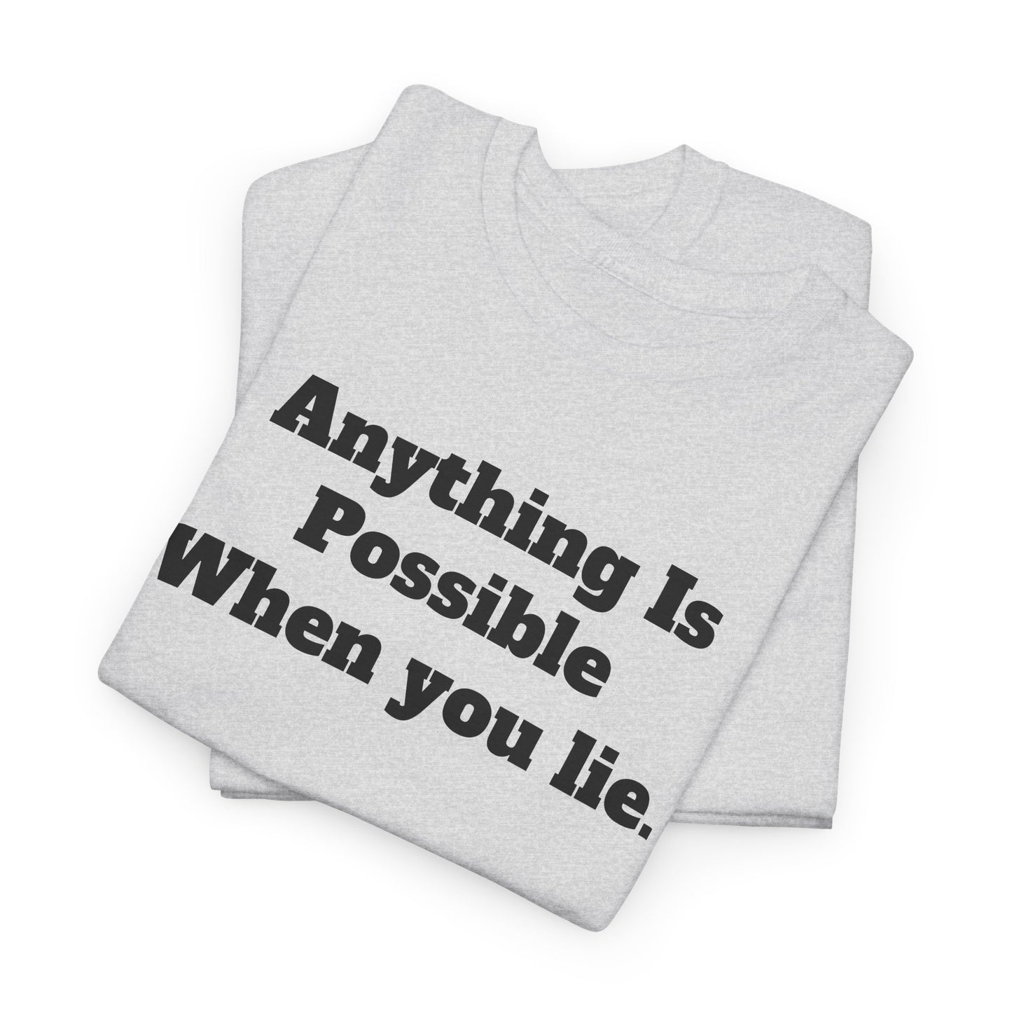 Graphic Tee - Donald Trump 'Anything is Possible When You Lie' Design