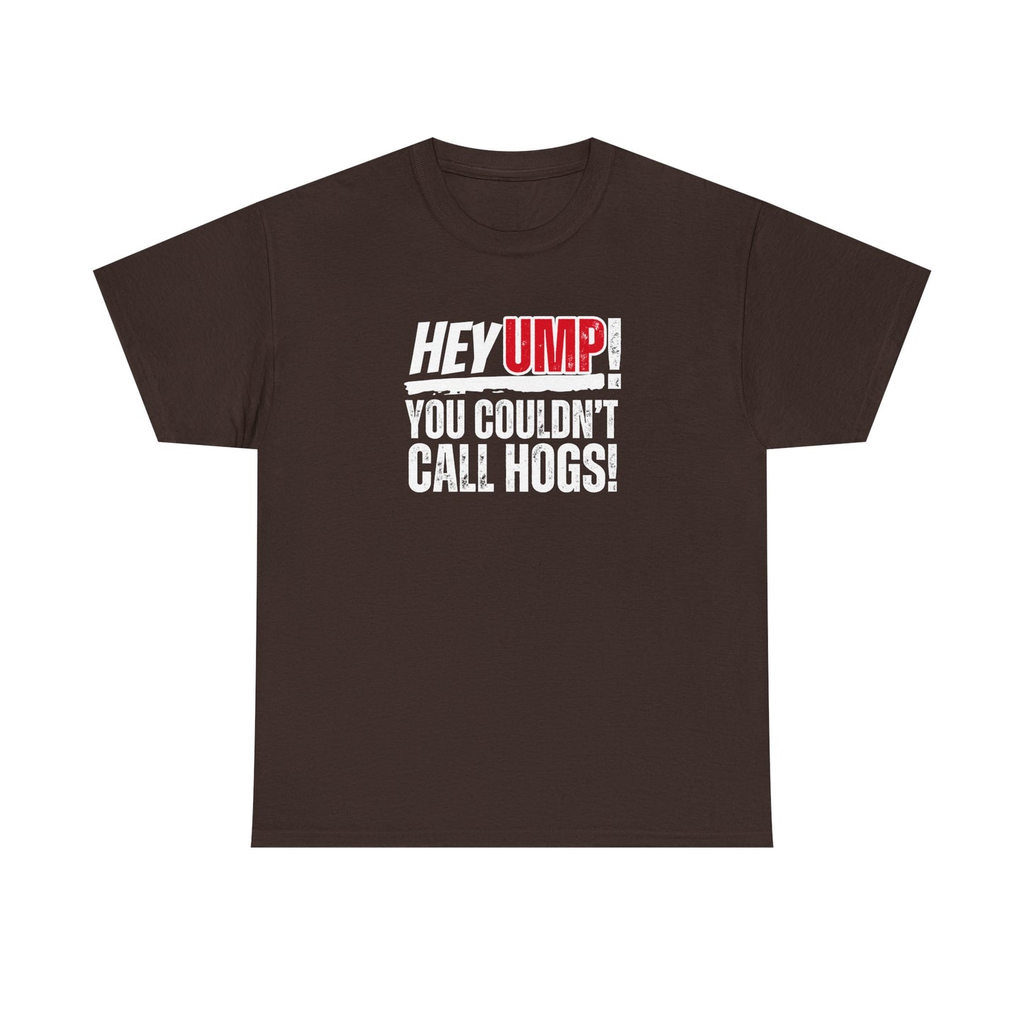 Baseball Humor Unisex Tee - 'Hey Ump You Couldn't Call Hogs' - Funny Sports Shirt, Fan Gift, Cotton T-Shirt, Baseball Lover Gift, Gift for
