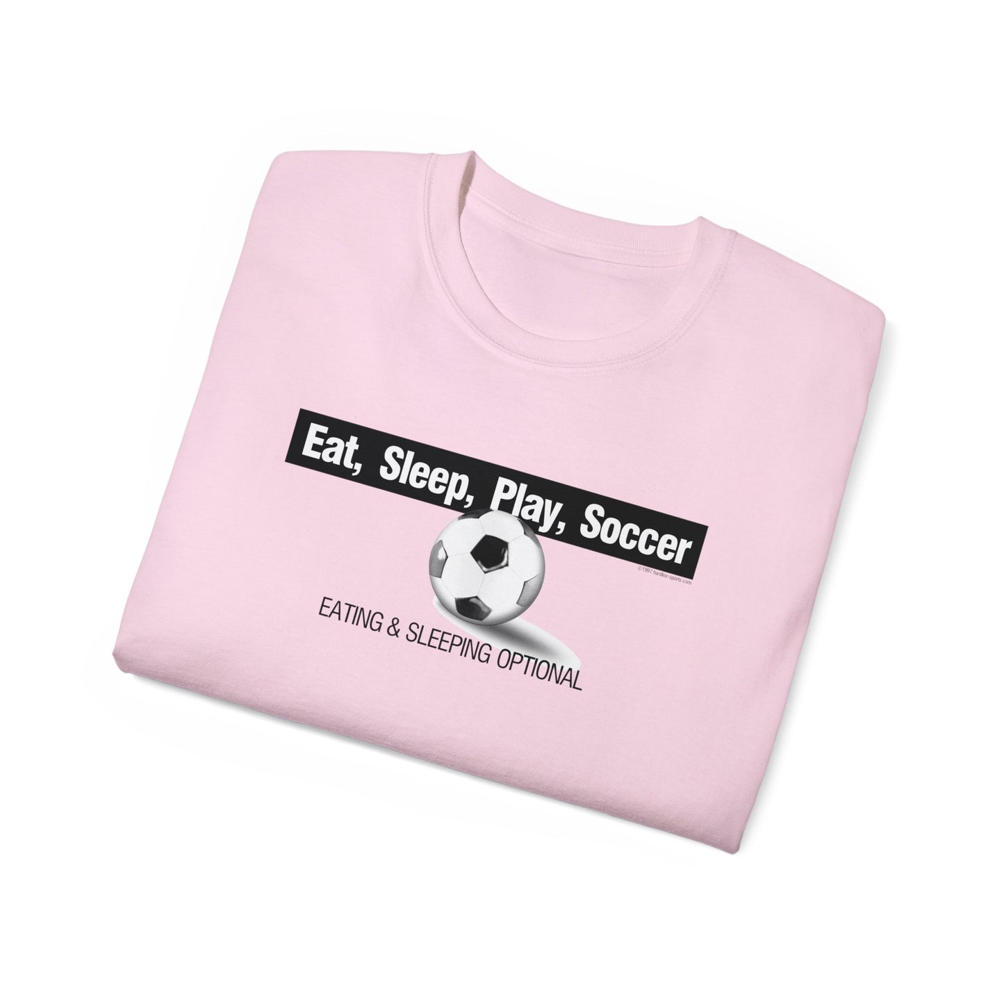 Eat Sleep Play Soccer, Eating and Sleeping Optional, Funny Soccer T-Shirt, Unisex Ultra Cotton Tee, Soccer gift, Soccer t-shirt, tee