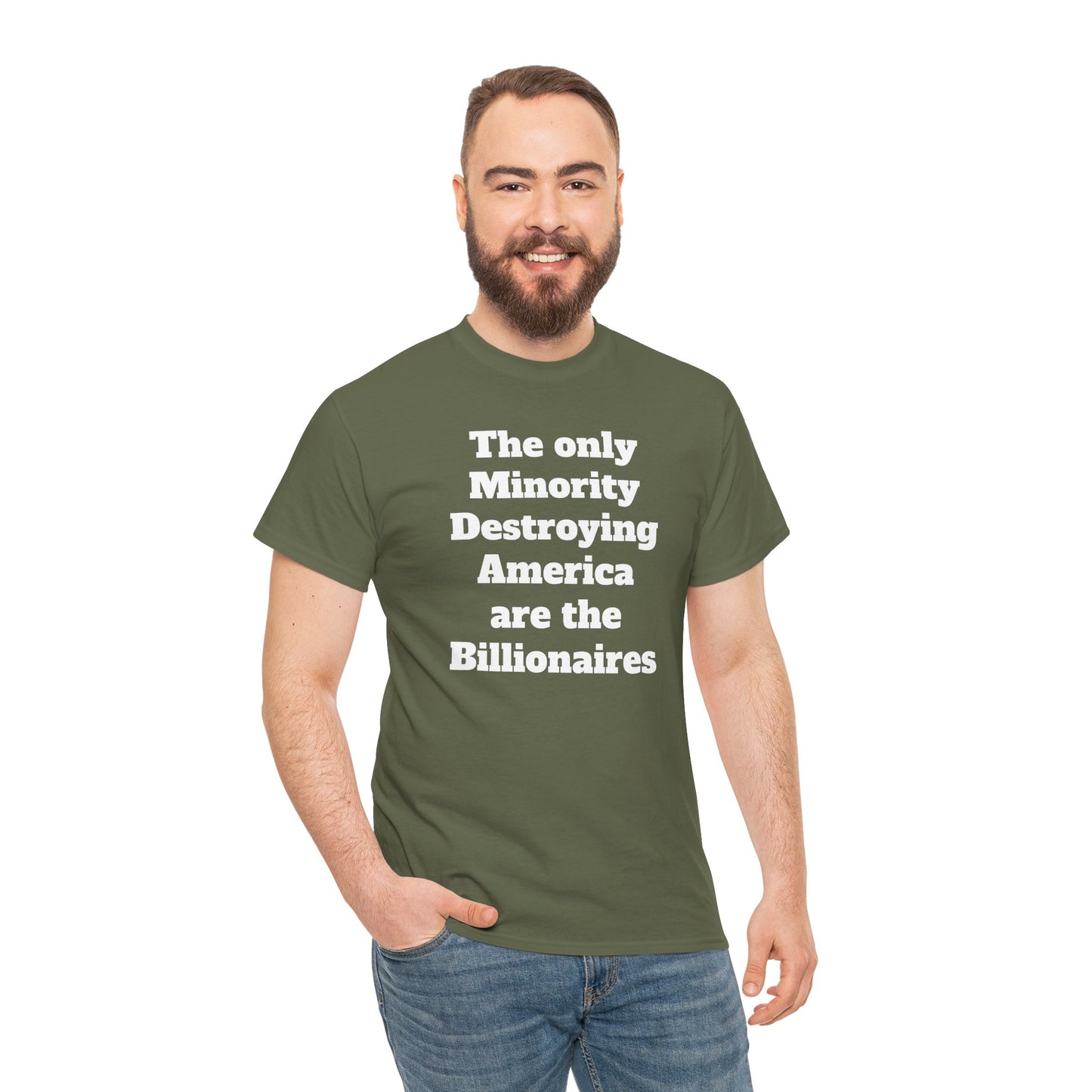Unity and Positivity Unisex Tee: 'The Only Minority Destroying America Are the Billionaires'