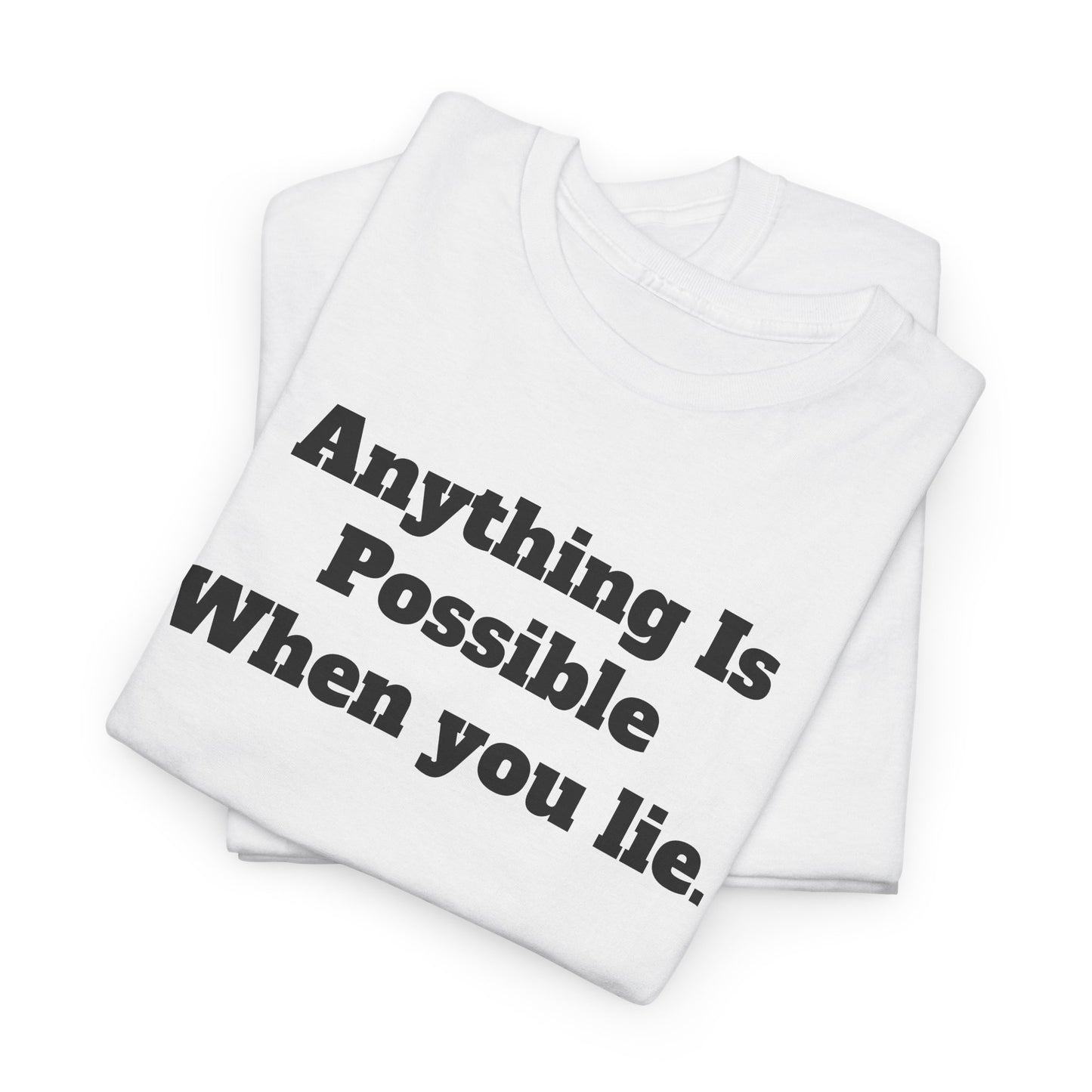 Graphic Tee - Donald Trump 'Anything is Possible When You Lie' Design