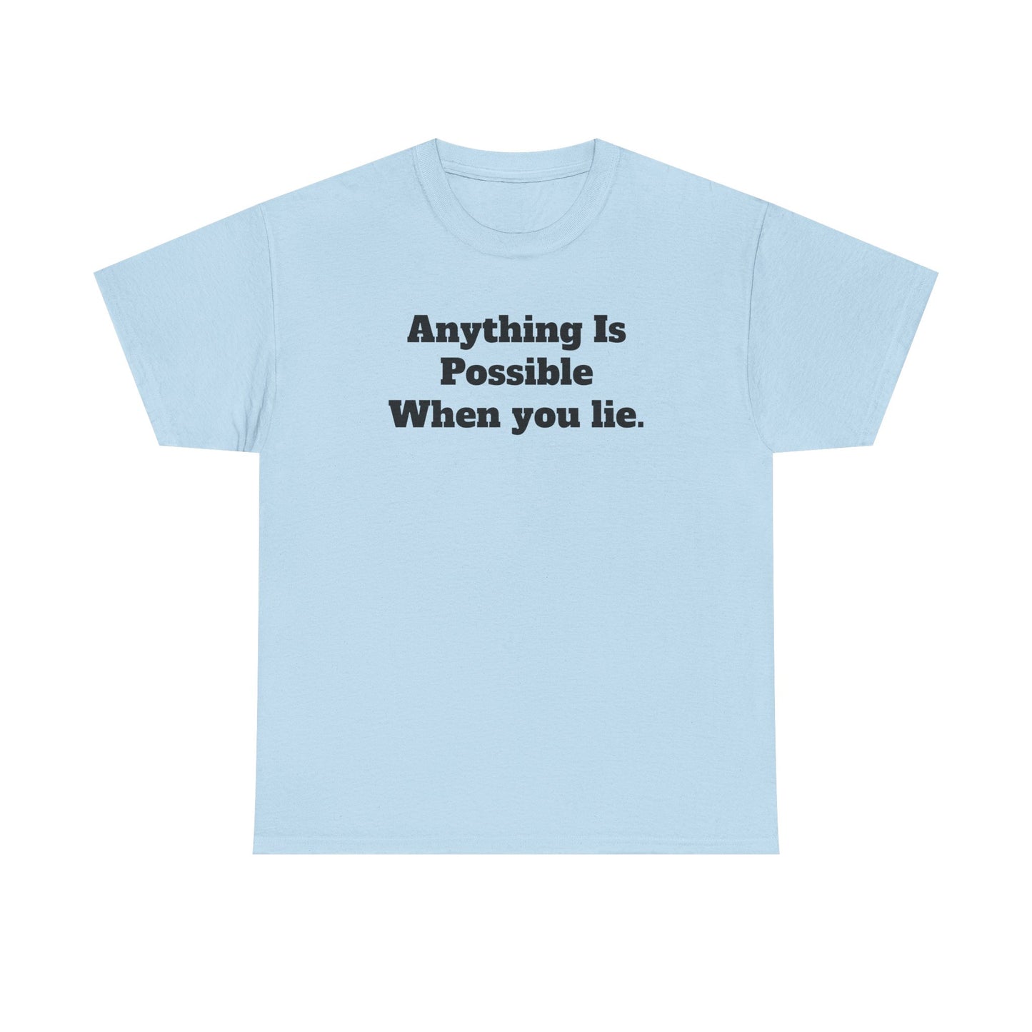 Graphic Tee - Donald Trump 'Anything is Possible When You Lie' Design