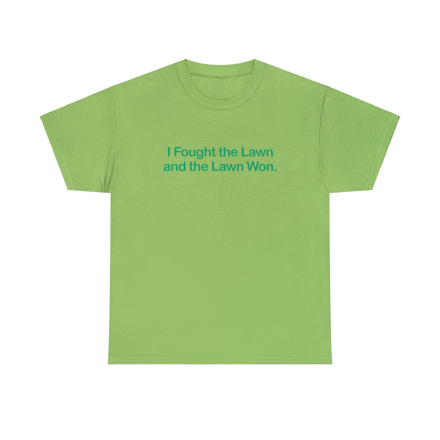 I Fought the Lawn and the Lawn Won, Funny T-Shirt, Lawnmowing t-shirt, Fun Dad Gift, Funny Dad T-shirt, Dad Lawn Humor, Father's Day Gift