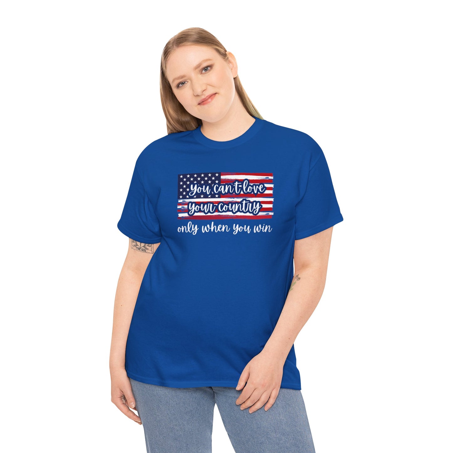 You can't love your country only when you win t-shirt, pro truth, democracy and democratic ideals, American Flag waving t-shirt, America Tee