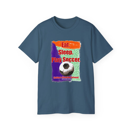 Eat Sleep Play Soccer, Eating and Sleeping Optional, Funny Full Color Vibrant Print Soccer T-Shirt, baseball gift, baseball t-shirt, tee