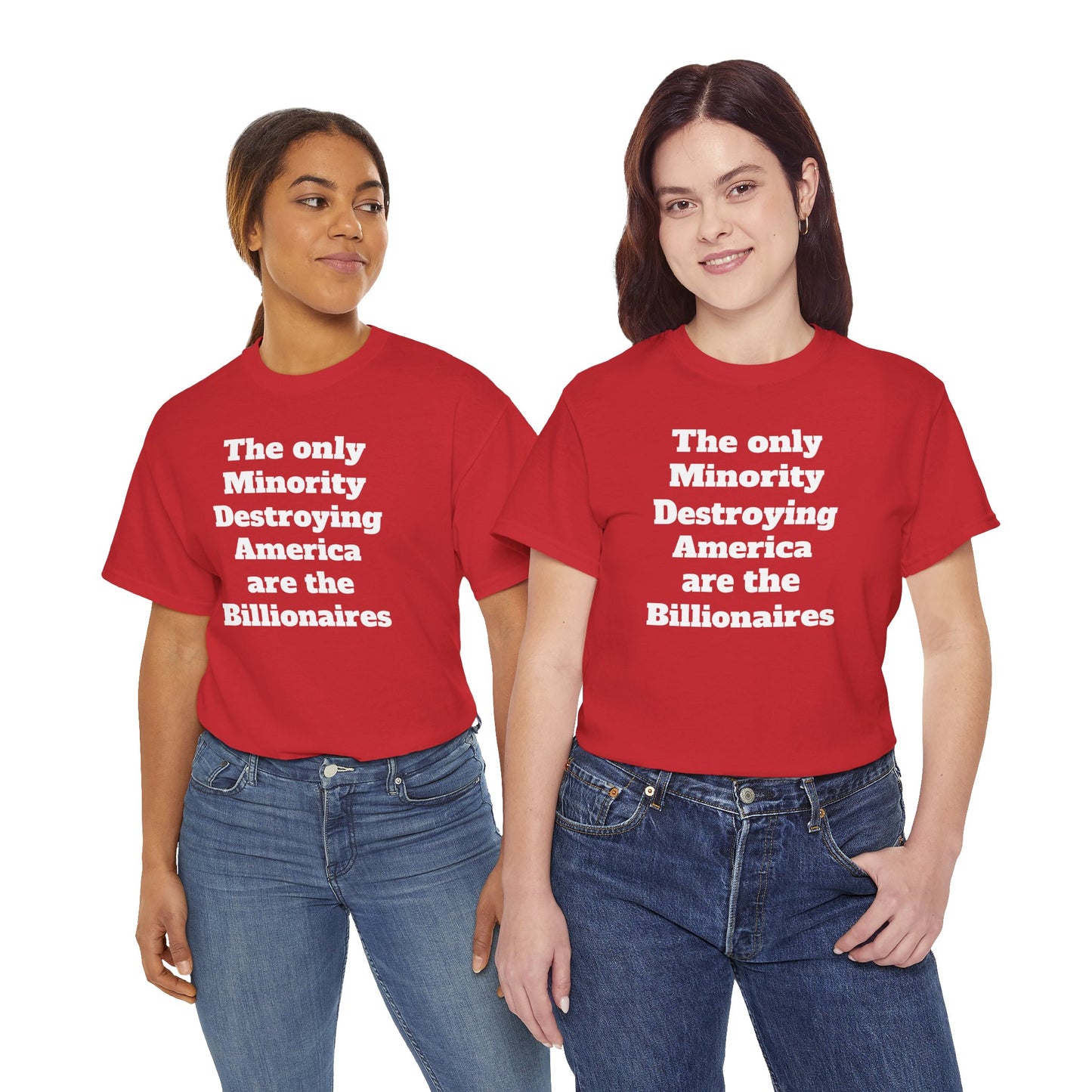 Unity and Positivity Unisex Tee: 'The Only Minority Destroying America Are the Billionaires'