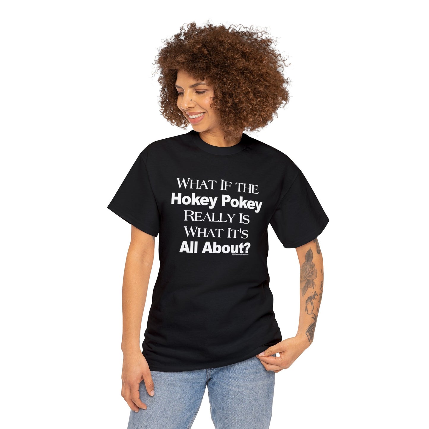What if the Hokey Pokey Really Is What It's All About T-Shirt, Thoughtful T-Shirt, Funny Adult T-Shirt, Humorous Tee, Funny T-Shirt Gift