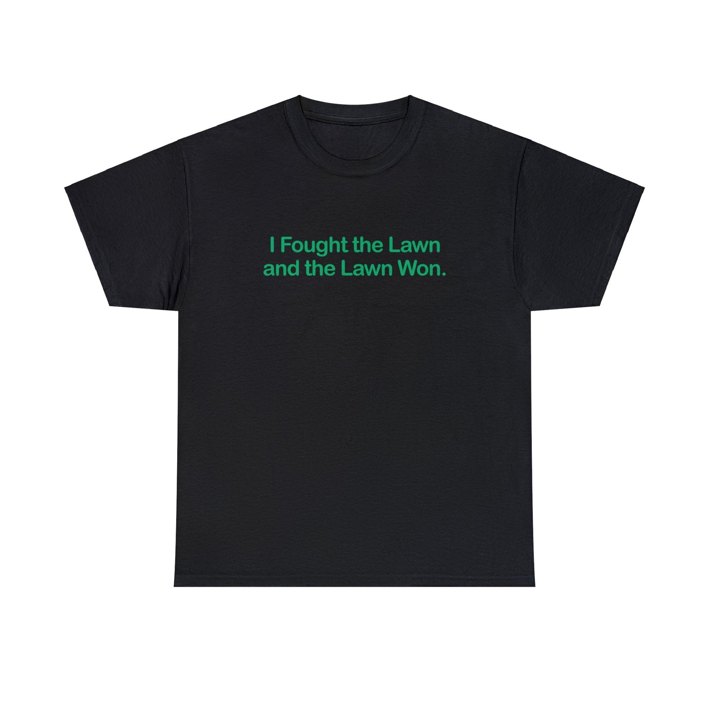 I Fought the Lawn and the Lawn Won, Funny T-Shirt, Lawnmowing t-shirt, Fun Dad Gift, Funny Dad T-shirt, Dad Lawn Humor, Father's Day Gift