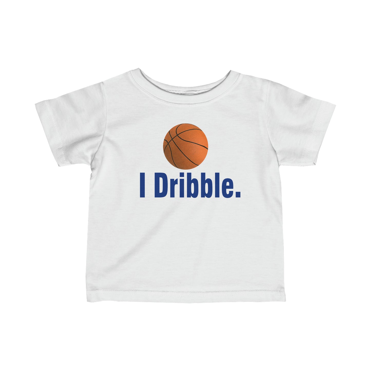 I Dribble Basketball Infant Fine Jersey Tee, Basketball toddler gift, Basketball Fan for a Dribbling future Basketball Player, Birthday Gift