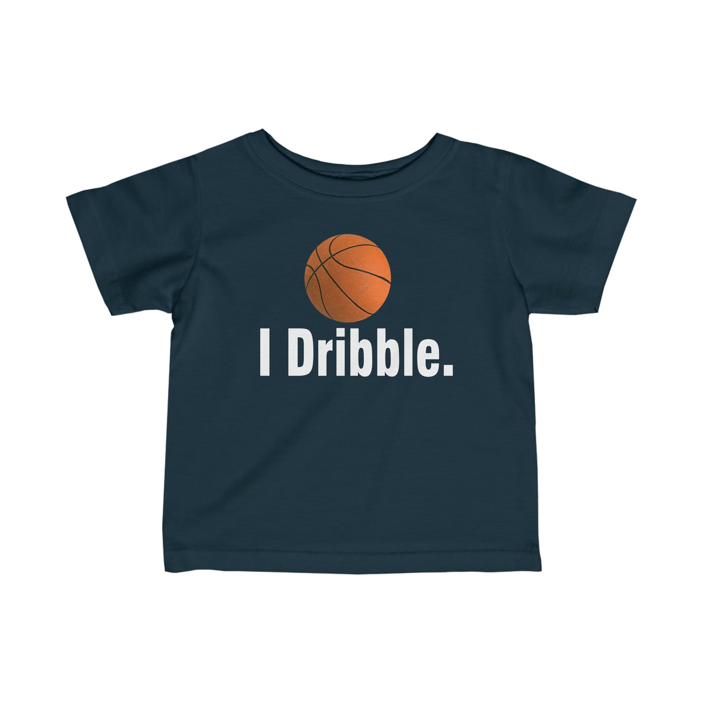 I Dribble Basketball Infant Fine Jersey Tee, Basketball toddler gift, Basketball Fan for a Dribbling future Basketball Player, Birthday Gift
