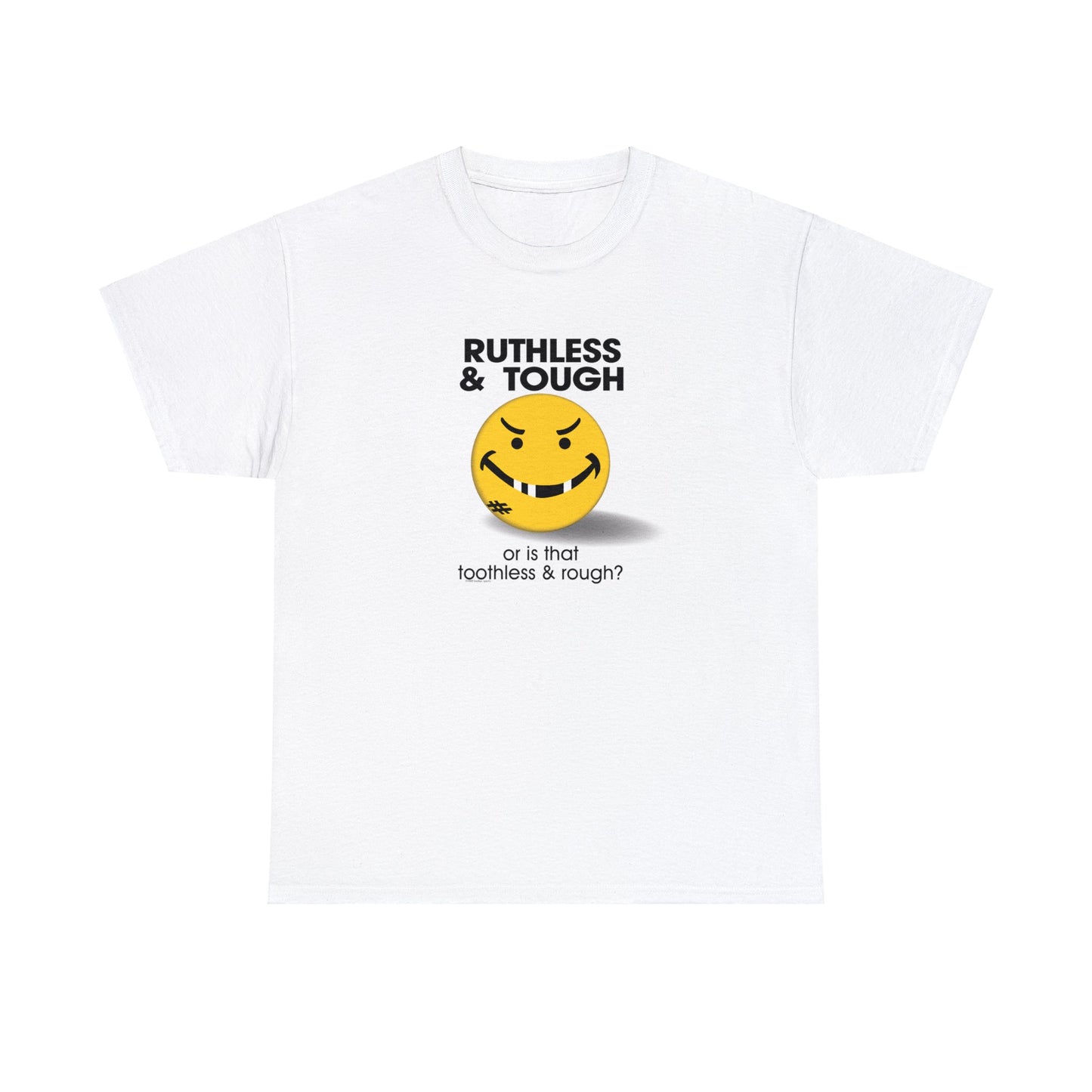 Ruthless and Tough or is that Toothless and Rough, Fun Hockey T-Shirt for Players and Fans of Hockey, Attitude and Style Hockey T