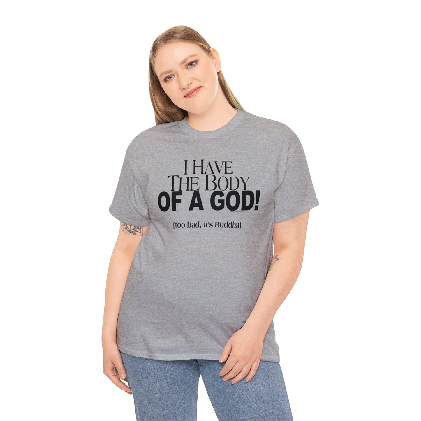 I have the Body of a God, Too bad it's Buddah funny t-shirt, humorous t-shirt, ironic t-shirt, t-shirt gift