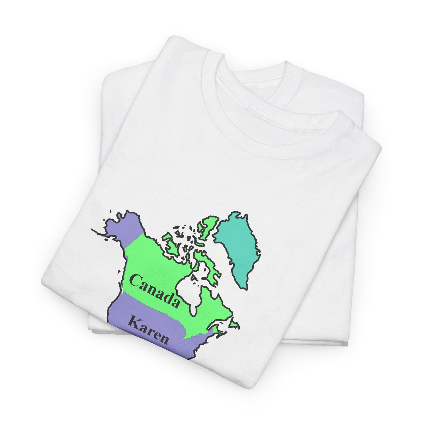Map of North America with United States Labeled as Karen Pro Canada, never 51 Funny Political T-Shirt,