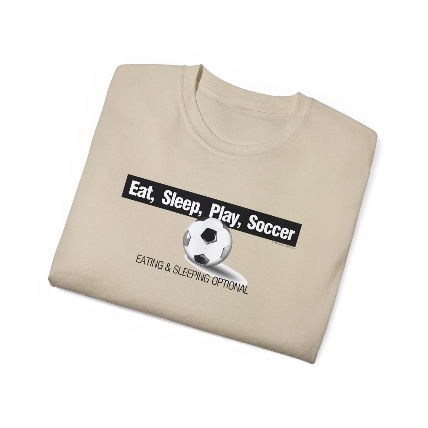 Eat Sleep Play Soccer, Eating and Sleeping Optional, Funny Soccer T-Shirt, Unisex Ultra Cotton Tee, Soccer gift, Soccer t-shirt, tee