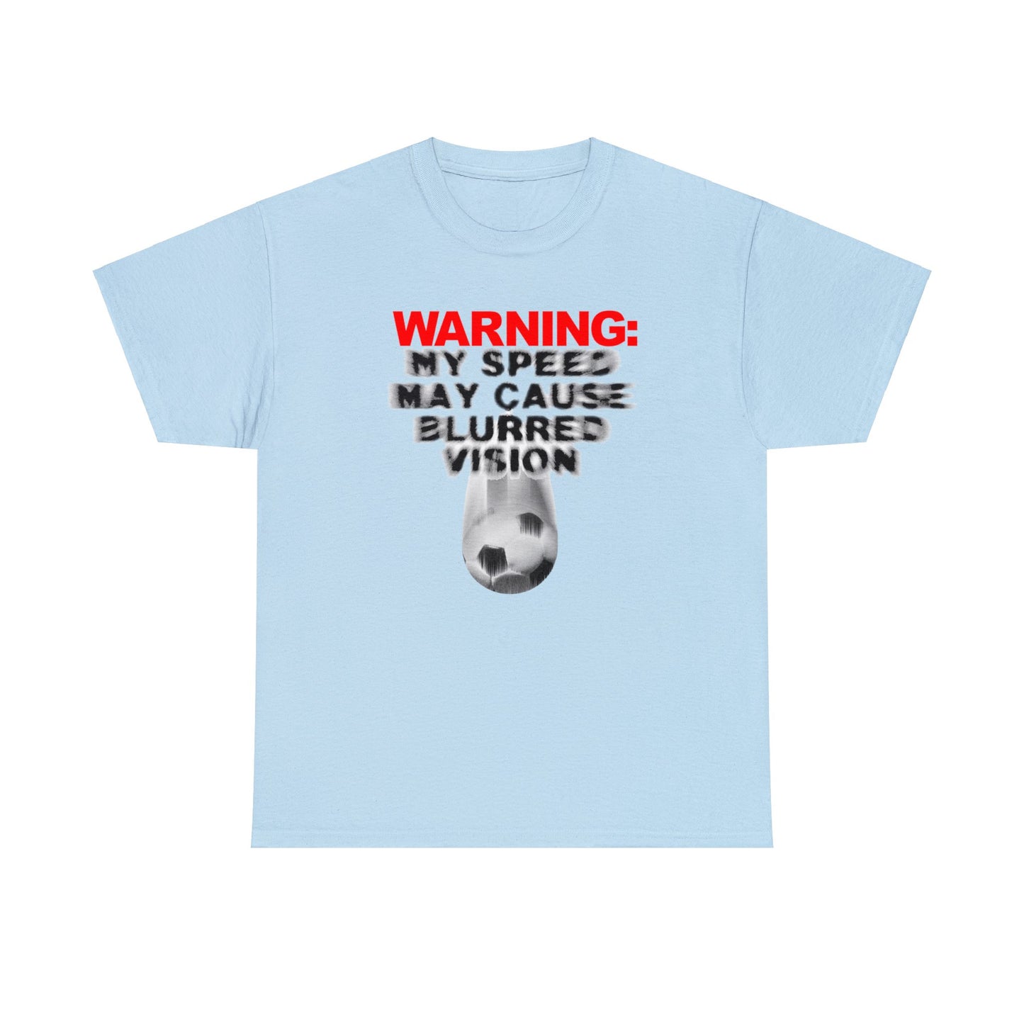 Warning My Speed May Cause Blurred Vision Soccer T-Shirt, Fast Soccer Player, Blurry Type, Soccer T-Shirt Design, Soccer Gift,