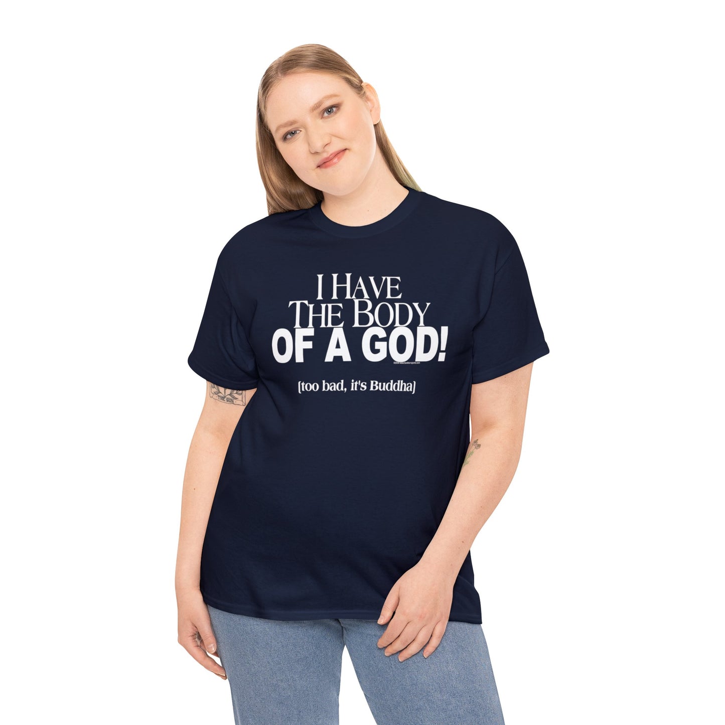 I have the Body of a God, Too bad it's Buddah funny t-shirt, humorous t-shirt, ironic t-shirt, t-shirt gift