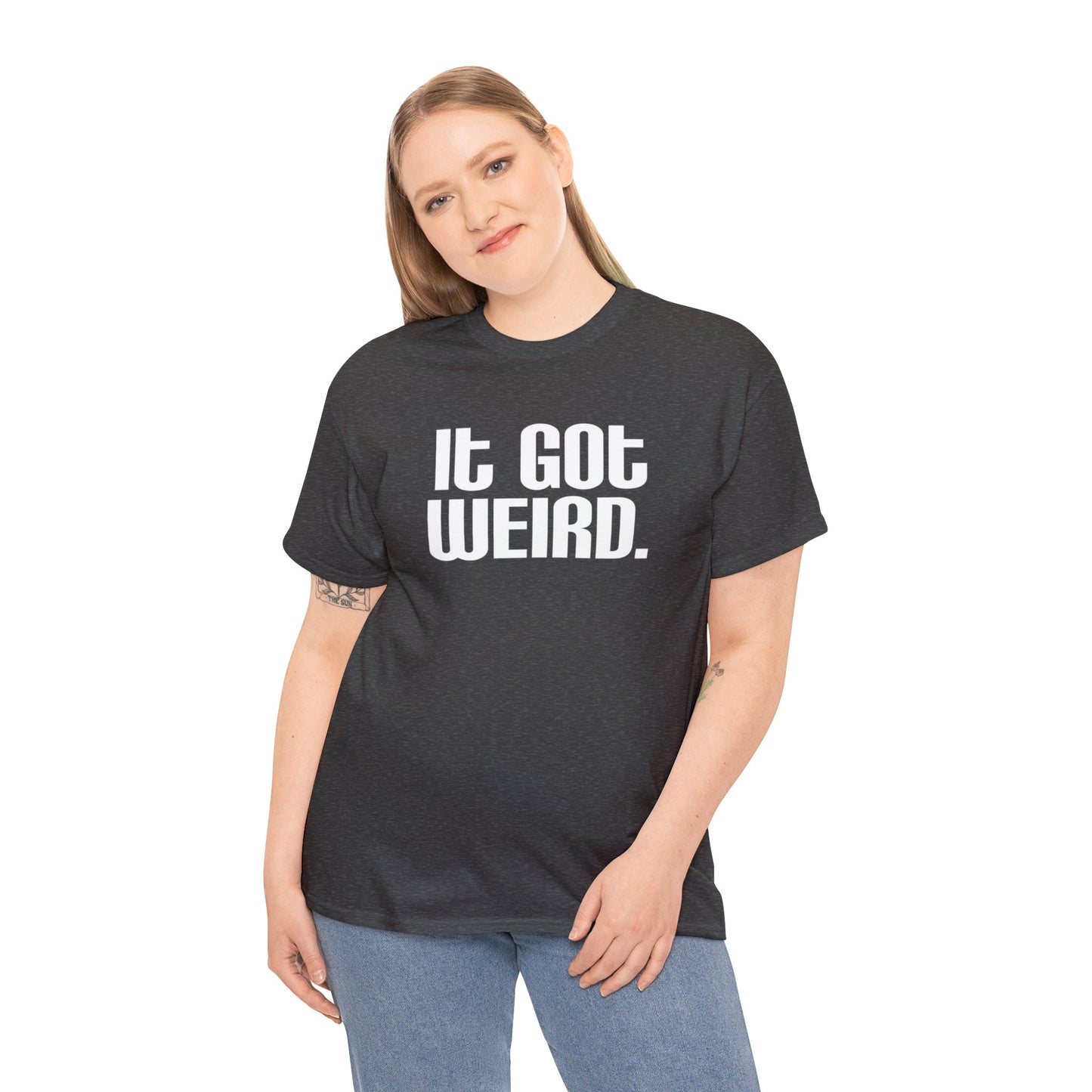 It Got Weird, funny t-shirt, Political Tee, Weird T-Shirt, Keep it Weird, Keep Portland Weird, humorous t-shirt, ironic t-shirt