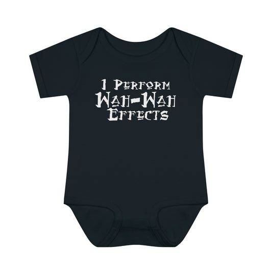 I perform Wah Wah Effects, Infant One Piece, Toddler Bodysuit, Rock and Roll T-Shirt for Baby, Guitarist T-Shirt, Musician T-Shirt