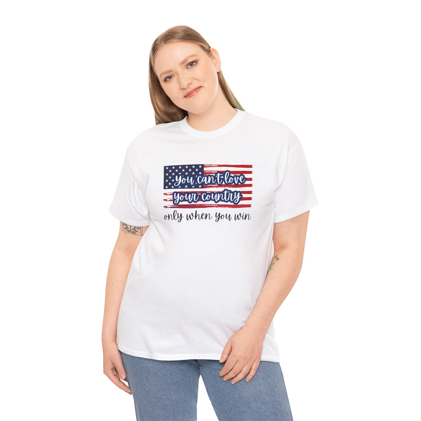 You can't love your country only when you win t-shirt, pro truth, democracy and democratic ideals, American Flag waving t-shirt, America Tee