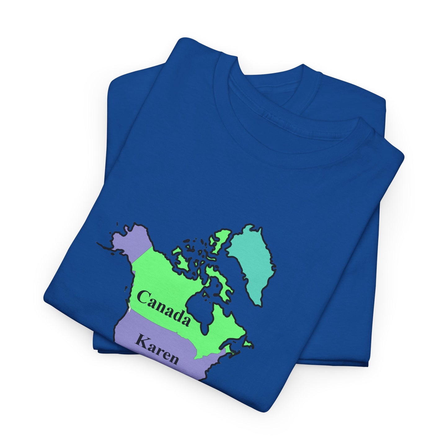 Map of North America with United States Labeled as Karen Pro Canada, never 51 Funny Political T-Shirt,