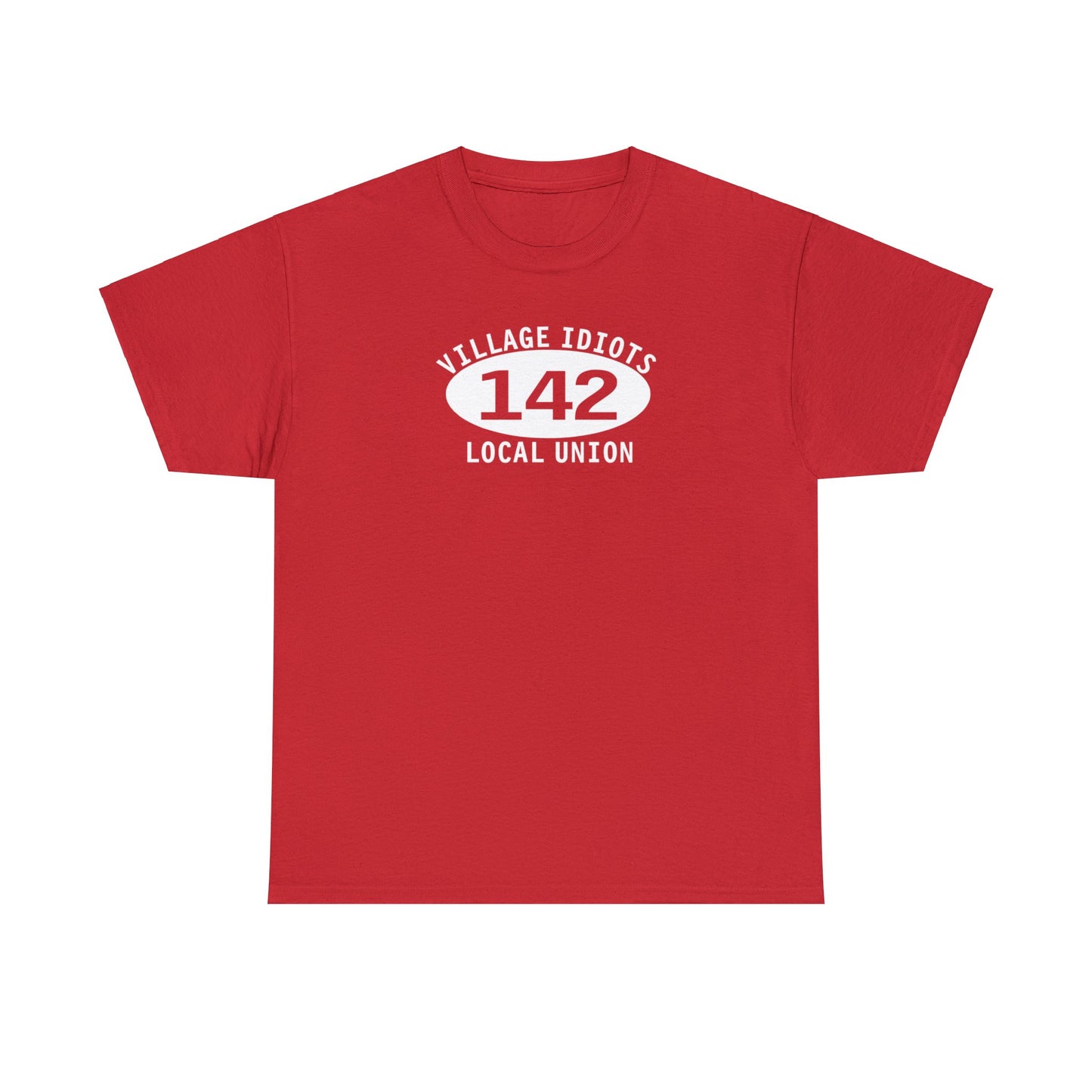 Village Idiots Local Union 142, funny Parody t-shirt, Funny Parody T-shirt Gift, Union Funny T-Shirt, Funny Gift for Dad