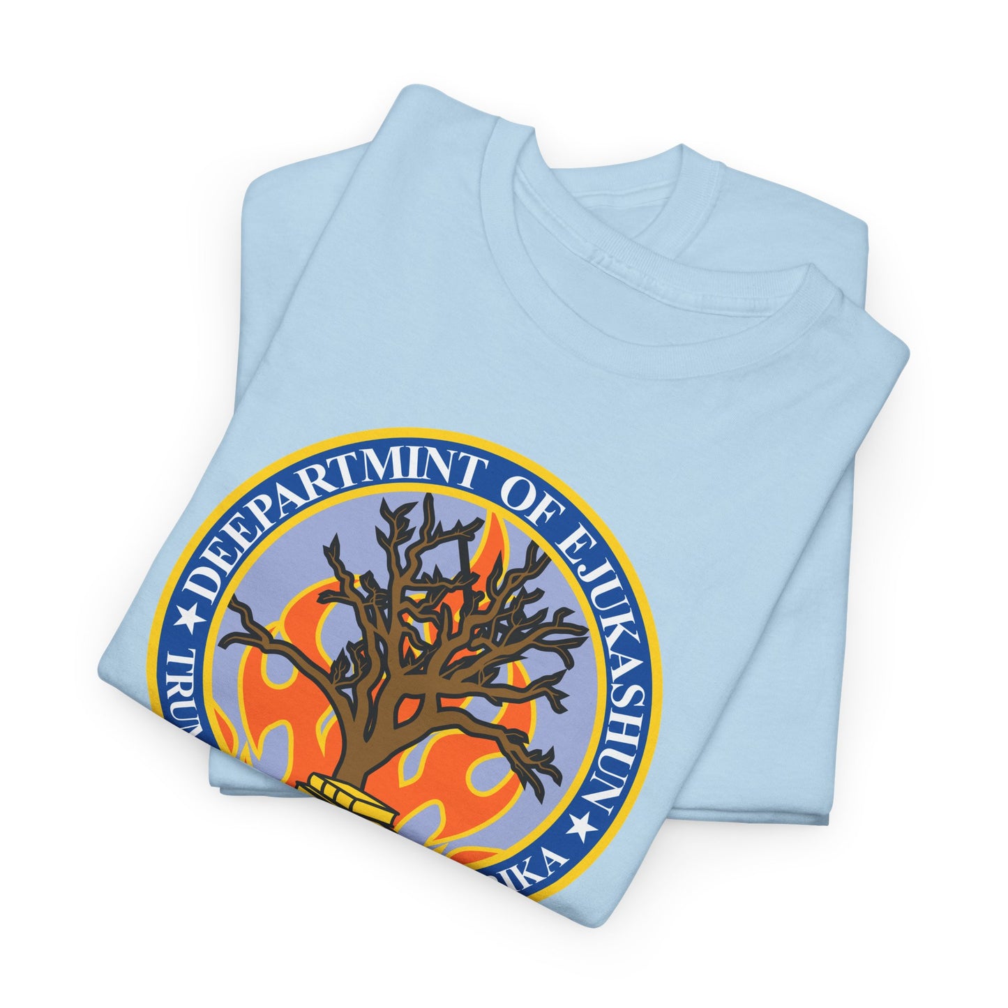 Trump Parody T-Shirt Department of Education, Misspelled as Deepartmint of Edukashun, Burning Tree, Banned Books, Dystopian, Sad Political Dark Humor