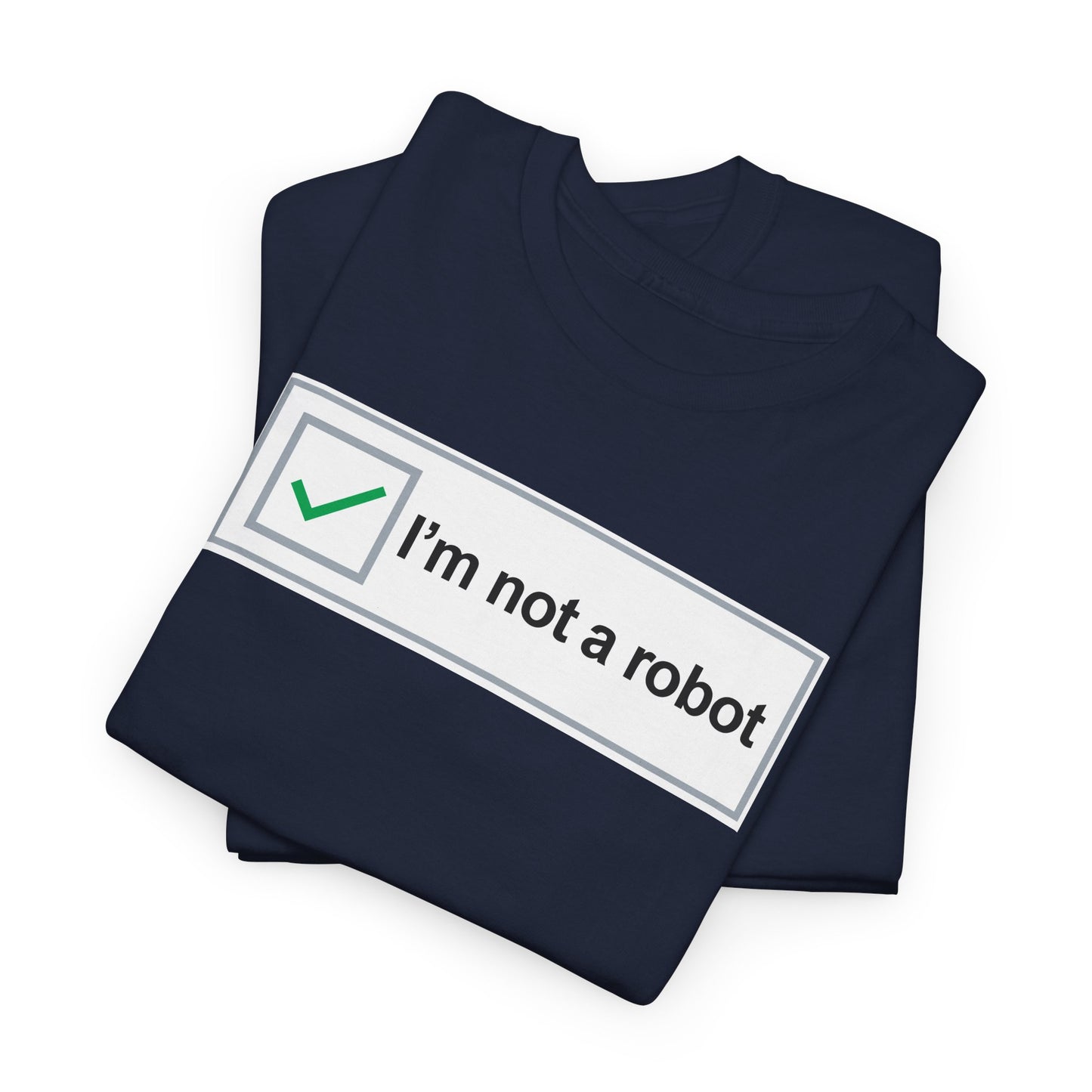 I'm not a Robot CAPCHA Parody Tee, Computer Nerd Humor, I Think, Therefore I am, Humorous Geek T-Shirt